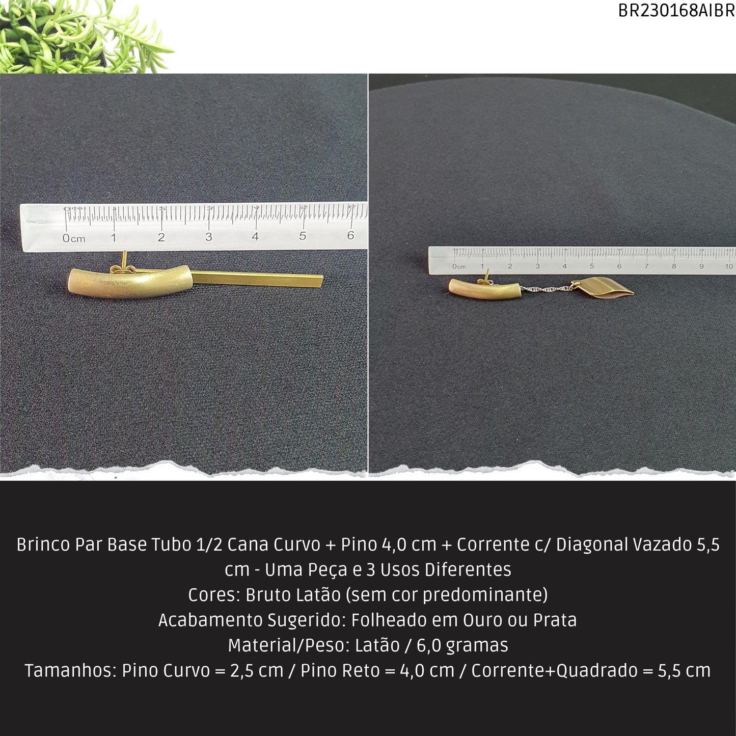 Brinco Par Base Tubo 1/2 Cana Curvo + Pino 4.0 cm + Corrente c/ Diagonal Vazado 5.5 cm - Uma Peça e 3 Usos Diferentes  - Código.: BR230168AIBR  - Peso.: 6.0 gr