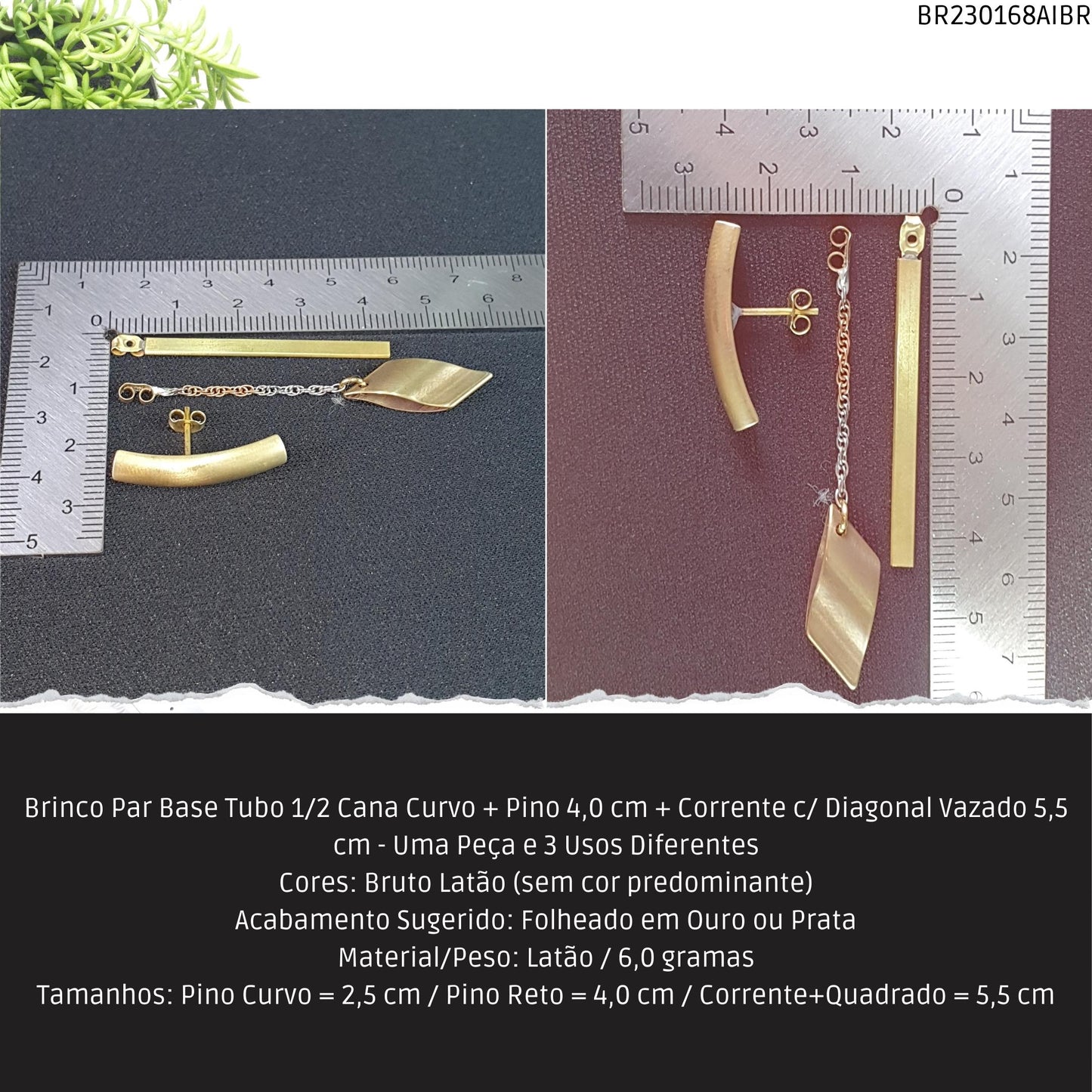 Brinco Par Base Tubo 1/2 Cana Curvo + Pino 4.0 cm + Corrente c/ Diagonal Vazado 5.5 cm - Uma Peça e 3 Usos Diferentes  - Código.: BR230168AIBR  - Peso.: 6.0 gr