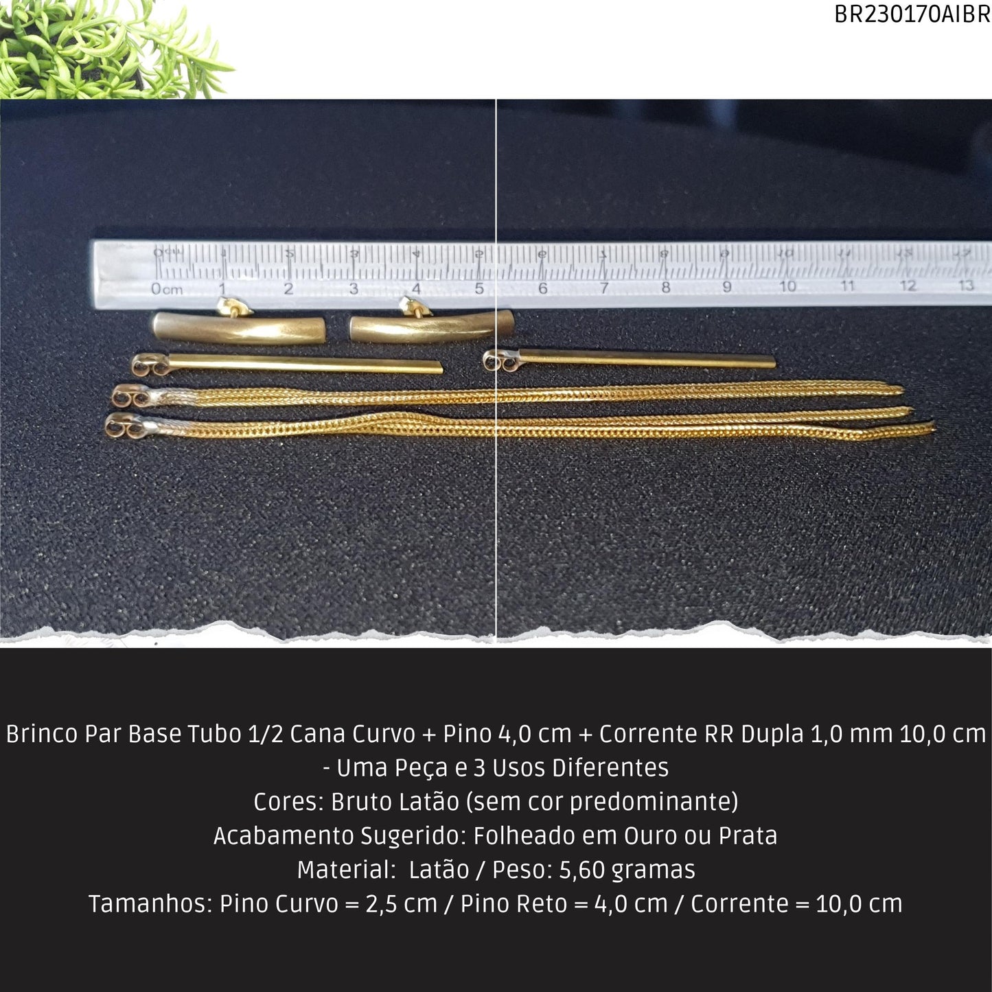 Brinco Par Base Tubo 1/2 Cana Curvo + Pino 4.0 cm + Corrente RR Dupla 1.0 mm / 10.0 cm - Uma Peça e 3 Usos Diferentes  - Código.: BR230170AIBR  - Peso.: 5.6 gr