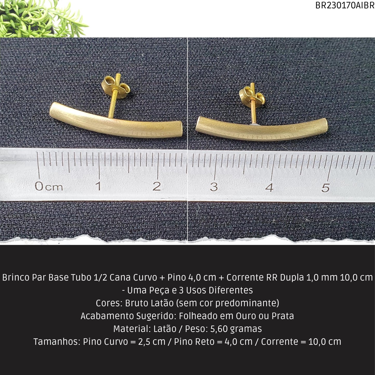 Brinco Par Base Tubo 1/2 Cana Curvo + Pino 4.0 cm + Corrente RR Dupla 1.0 mm / 10.0 cm - Uma Peça e 3 Usos Diferentes  - Código.: BR230170AIBR  - Peso.: 5.6 gr