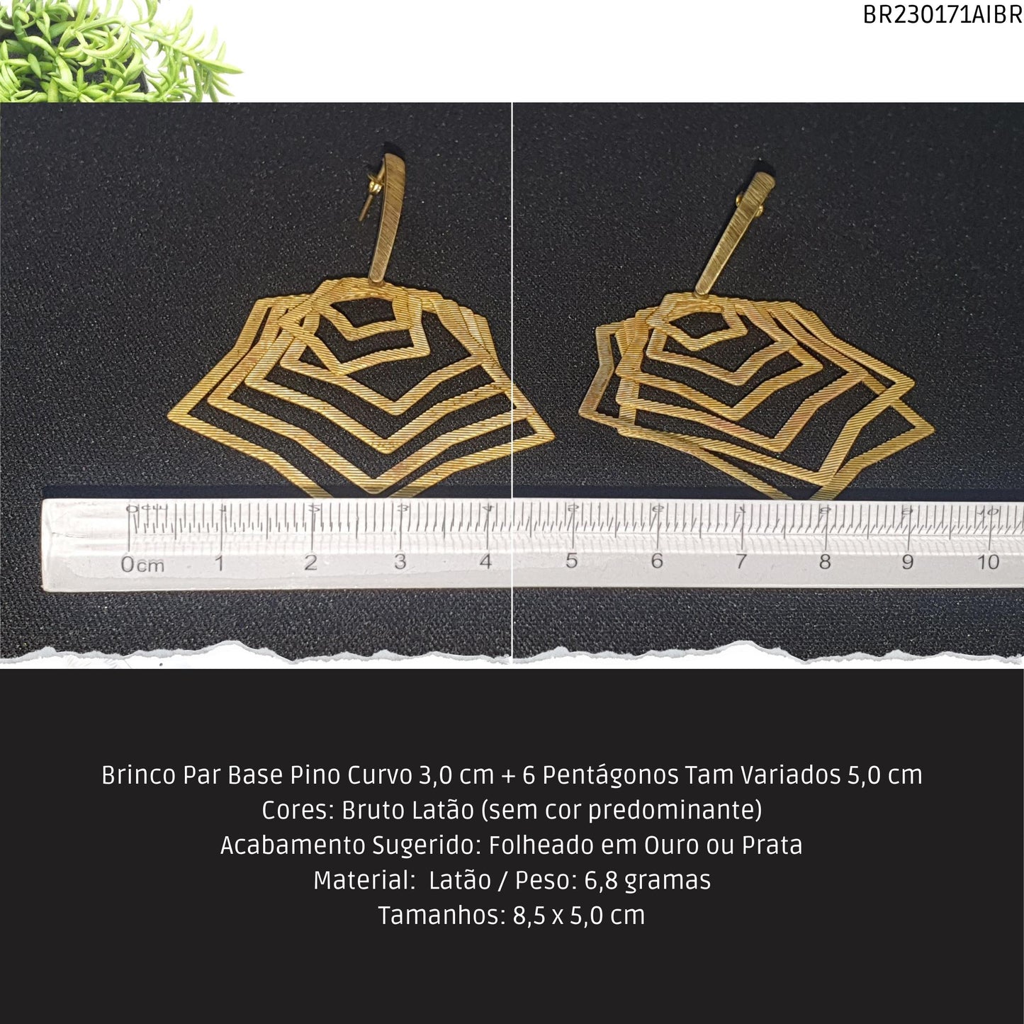 Brinco Par Base Pino Curvo 3.0 cm + 6 Pentagonos Tam Variados 5.0 cm  - Código.: BR230171AIBR  - Peso.: 6.8 gr