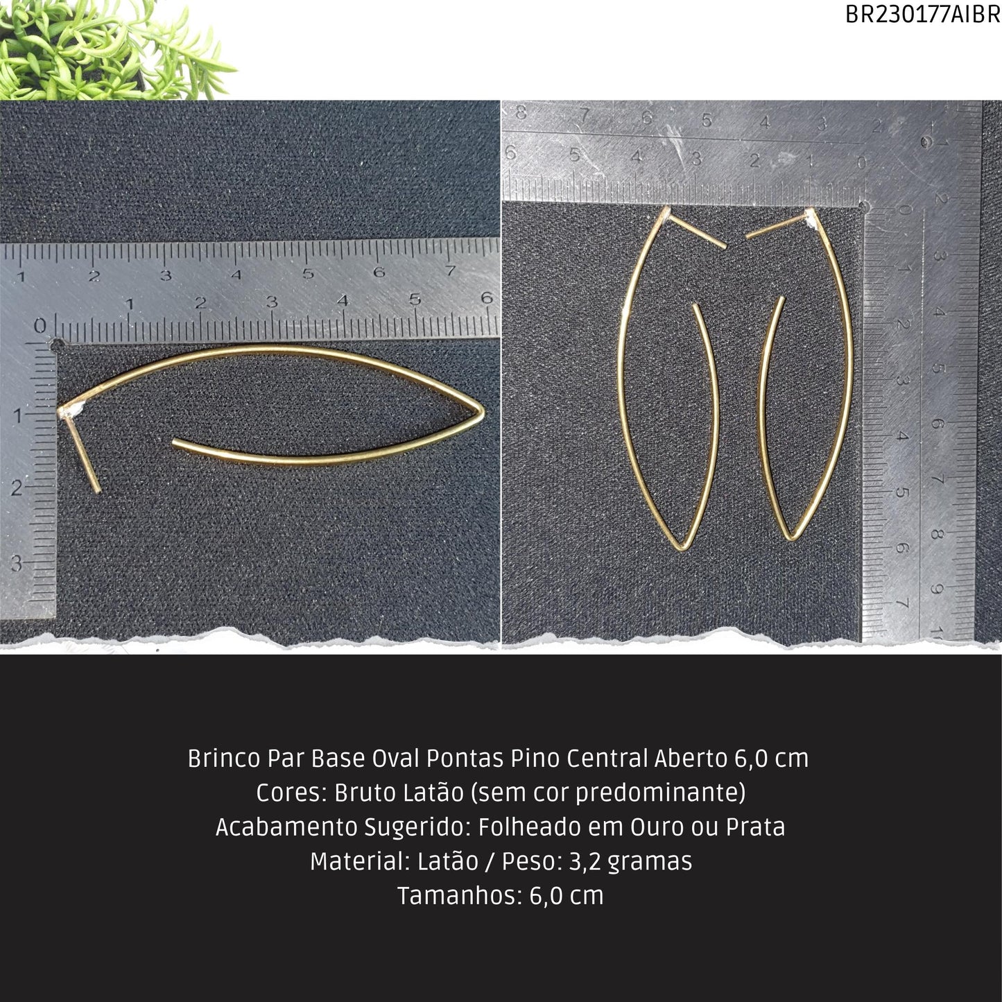 Brinco Par Base Oval Pontas Pino Central Aberto 6.0 cm   - Código.: BR230177AIBR  - Peso.: 3.2 gr