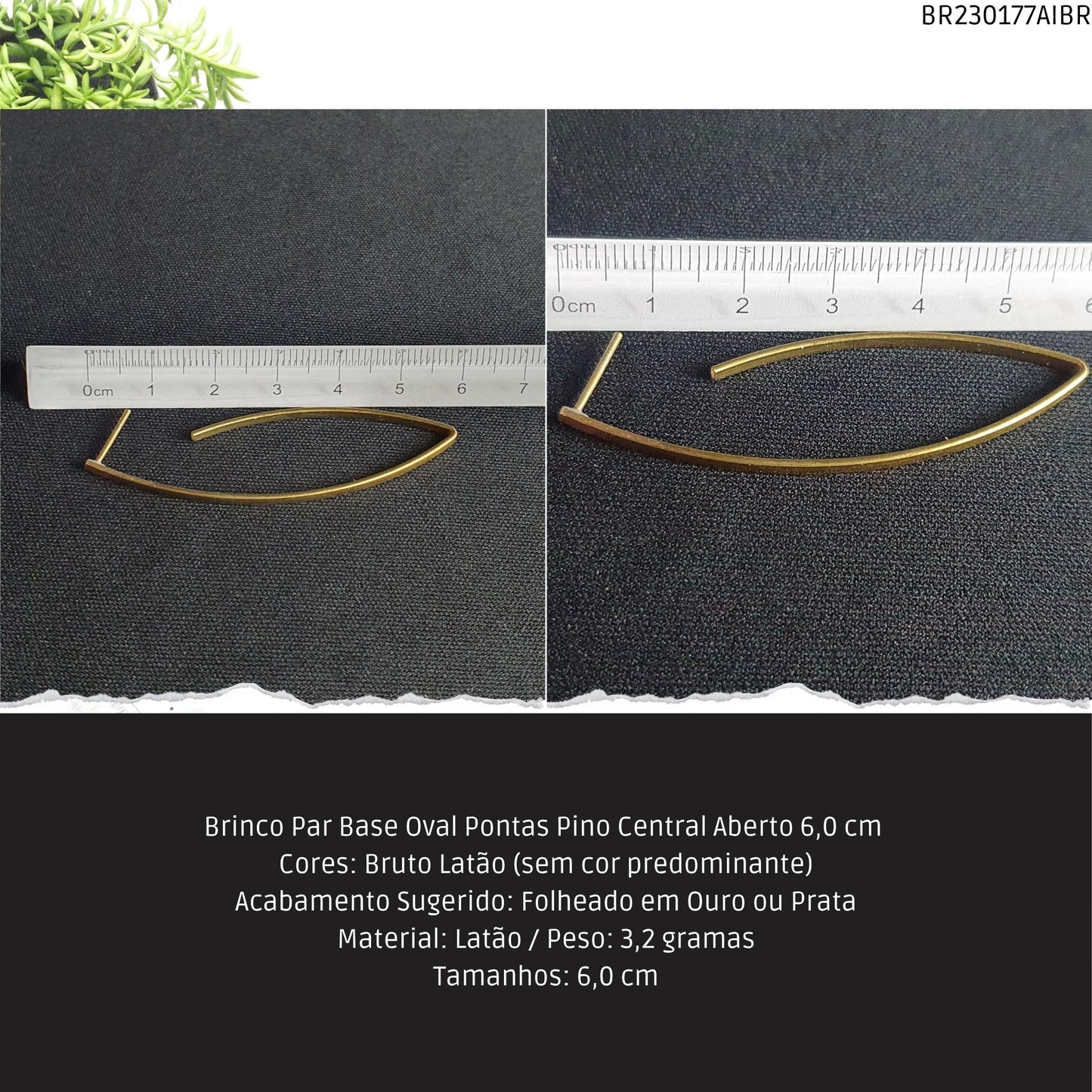 Brinco Par Base Oval Pontas Pino Central Aberto 6.0 cm   - Código.: BR230177AIBR  - Peso.: 3.2 gr
