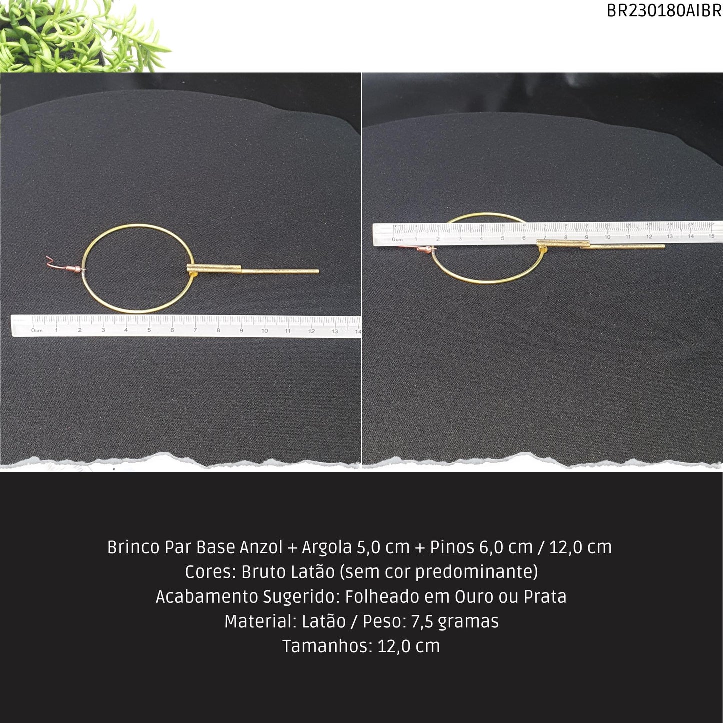 Brinco Par Base Anzol + Argola 5.0 cm + Pinos 6.0 cm / 12.0 cm   - Código.: BR230180AIBR  - Peso.: 7.5 gr
