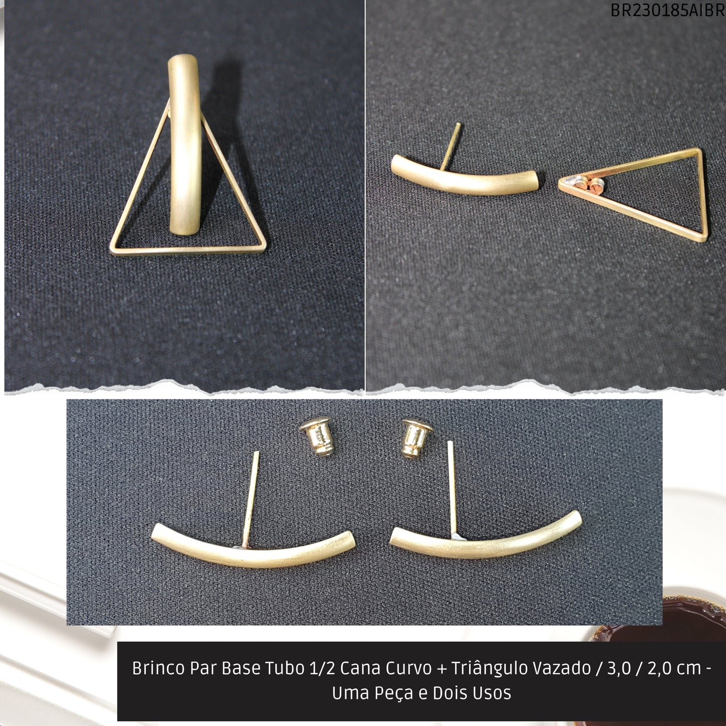Brinco Par Base Tubo 1/2 Cana Curvo + Triângulo Vazado / 3.0 / 2.0 cm - Uma Peça e Dois Usos  - Código.: BR230185AIBR  - Peso.: 4.0 gr