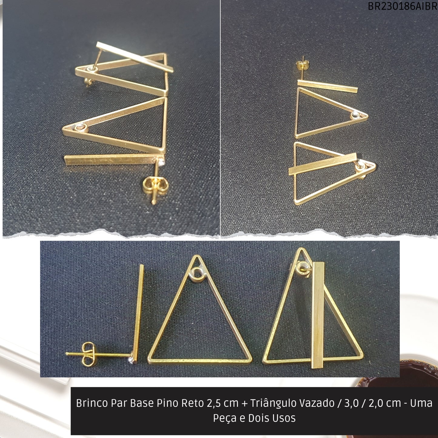 Brinco Par Base Pino Reto 2.5 cm + Triângulo Vazado / 3.0 / 2.0 cm - Uma Peça e Dois Usos  - Código.: BR230186AIBR  - Peso.: 3.8 gr