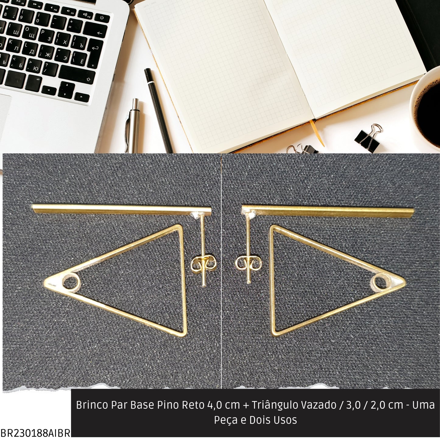 Brinco Par Base Pino Reto 4.0 cm + Triângulo Vazado / 3.0 / 2.0 cm - Uma Peça e Dois Usos  - Código.: BR230188AIBR  - Peso.: 4.4 gr