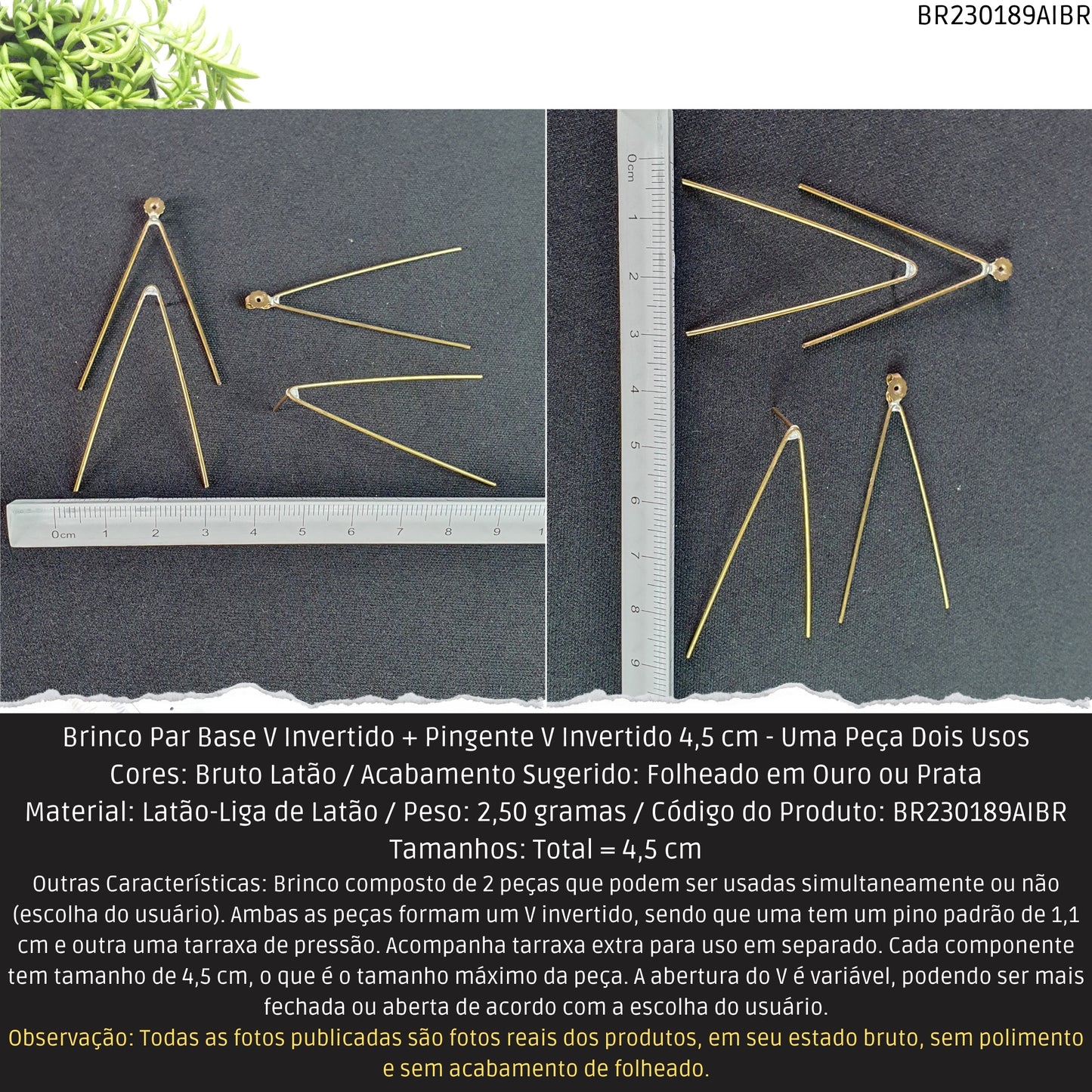 Brinco Par Base V Invertido + Pingente V Invertido 4.5 cm - Uma Peça Dois Usos  - Código.: BR230189AIBR  - Peso.: 2.5 gr