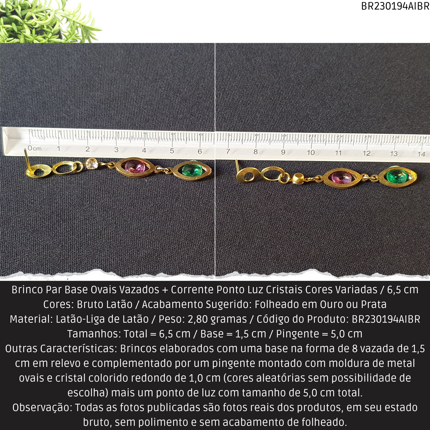 Brinco Par Base Ovais Vazados + Corrente Ponto Luz Cristais Cores Variadas / 6.5 cm   - Código.: BR230194AIBR  - Peso.: 2.8 gr