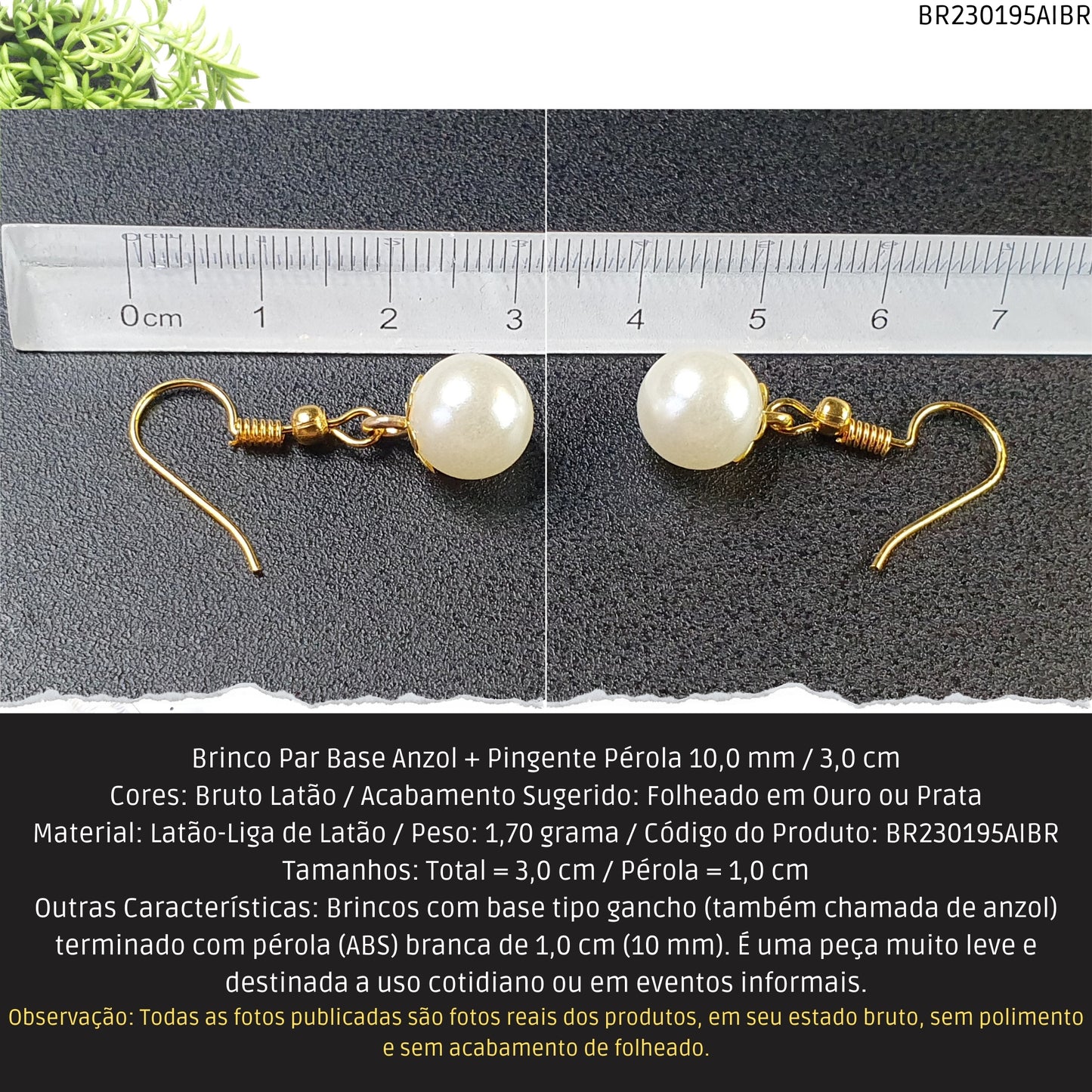 Brinco Par Base Anzol + Pingente Pérola 10.0 mm / 3.0 cm  - Código.: BR230195AIBR  - Peso.: 1.7 gr