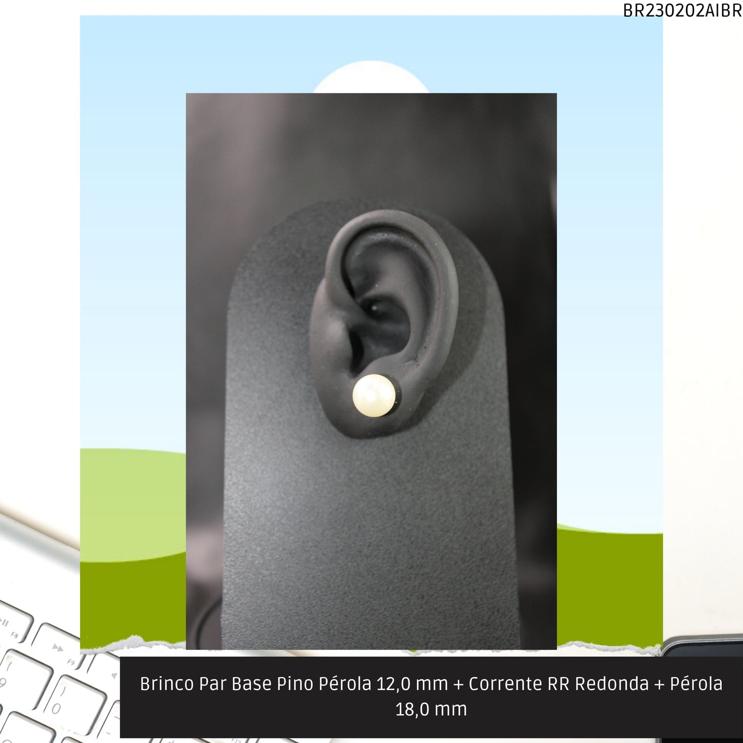 Brinco Par Base Pino Pérola 12.0 mm + Corrente RR Redonda + Pérola 18.0 mm  - Código.: BR230202AIBR  - Peso.: 9.6 gr