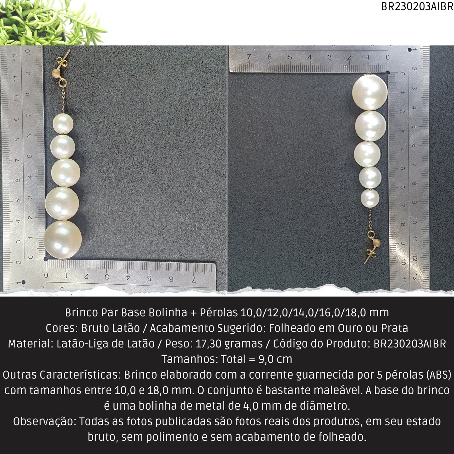 Brinco Par Base Bolinha + Pérolas 10.0/12.0/14.0/16.0/18.0 mm  - Código.: BR230203AIBR  - Peso.: 17.3 gr