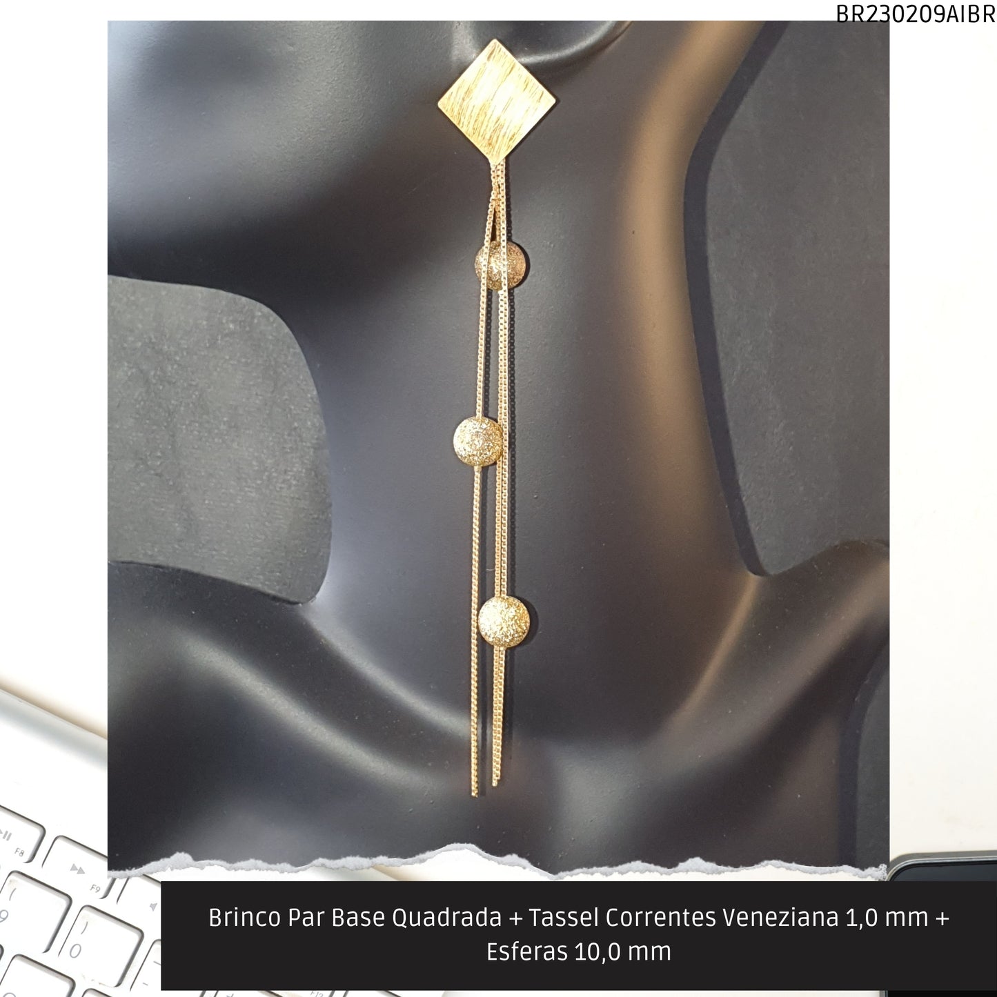 Brinco Par Base Quadrada + Tassel Correntes Veneziana 1.0 mm + Esferas 10.0 mm  - Código.: BR230209AIBR  - Peso.: 15.6 gr