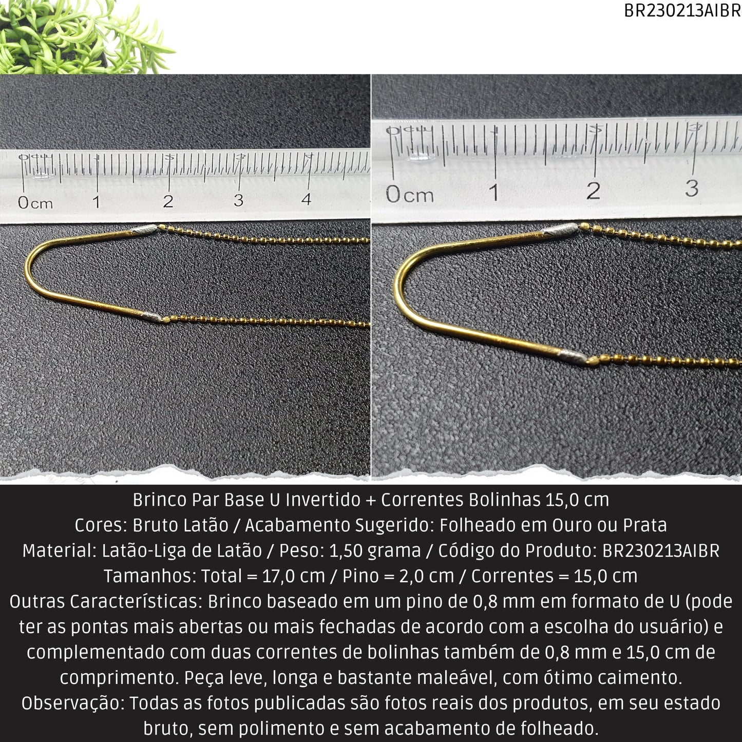 Brinco Par Base U Invertido + Correntes Bolinhas 15.0 cm  - Código.: BR230213AIBR  - Peso.: 1.5 gr