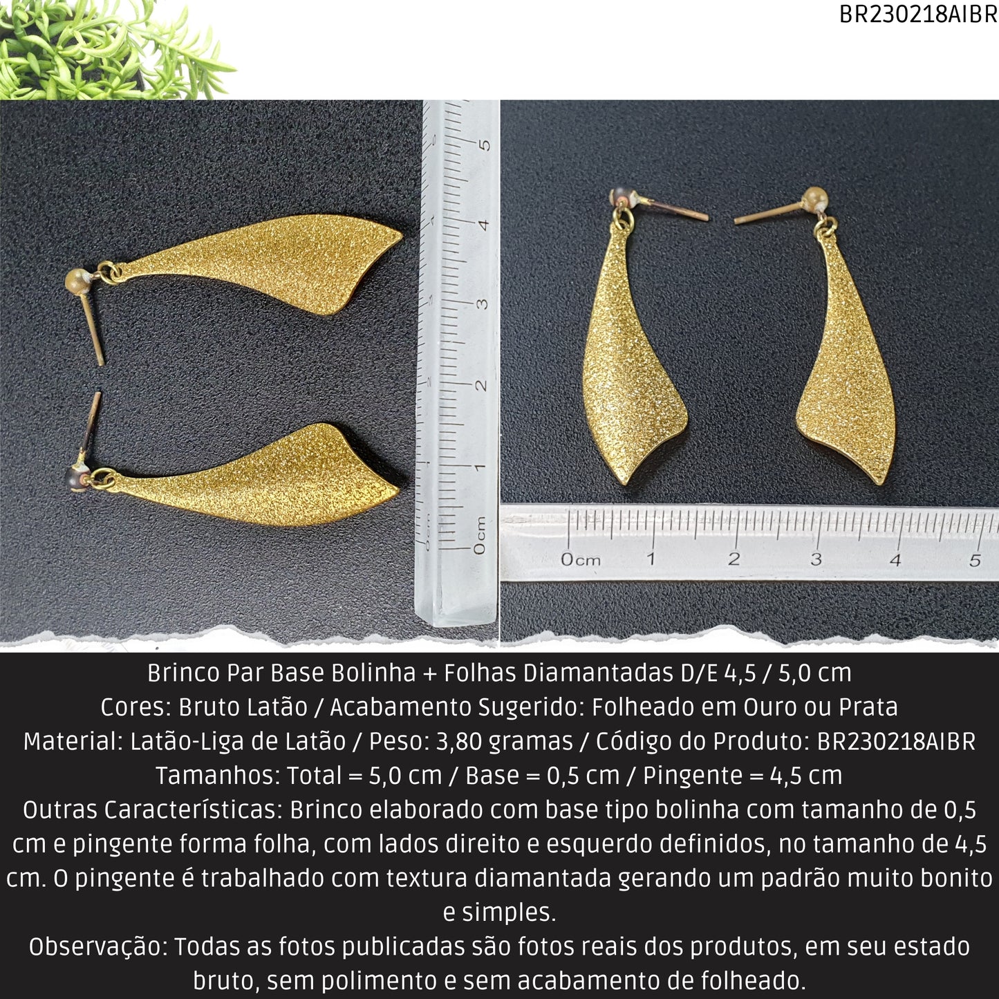 Brinco Par Base Bolinha + Folhas Diamantadas D/E 4.5 / 5.0 cm   - Código.: BR230218AIBR  - Peso.: 3.8 gr