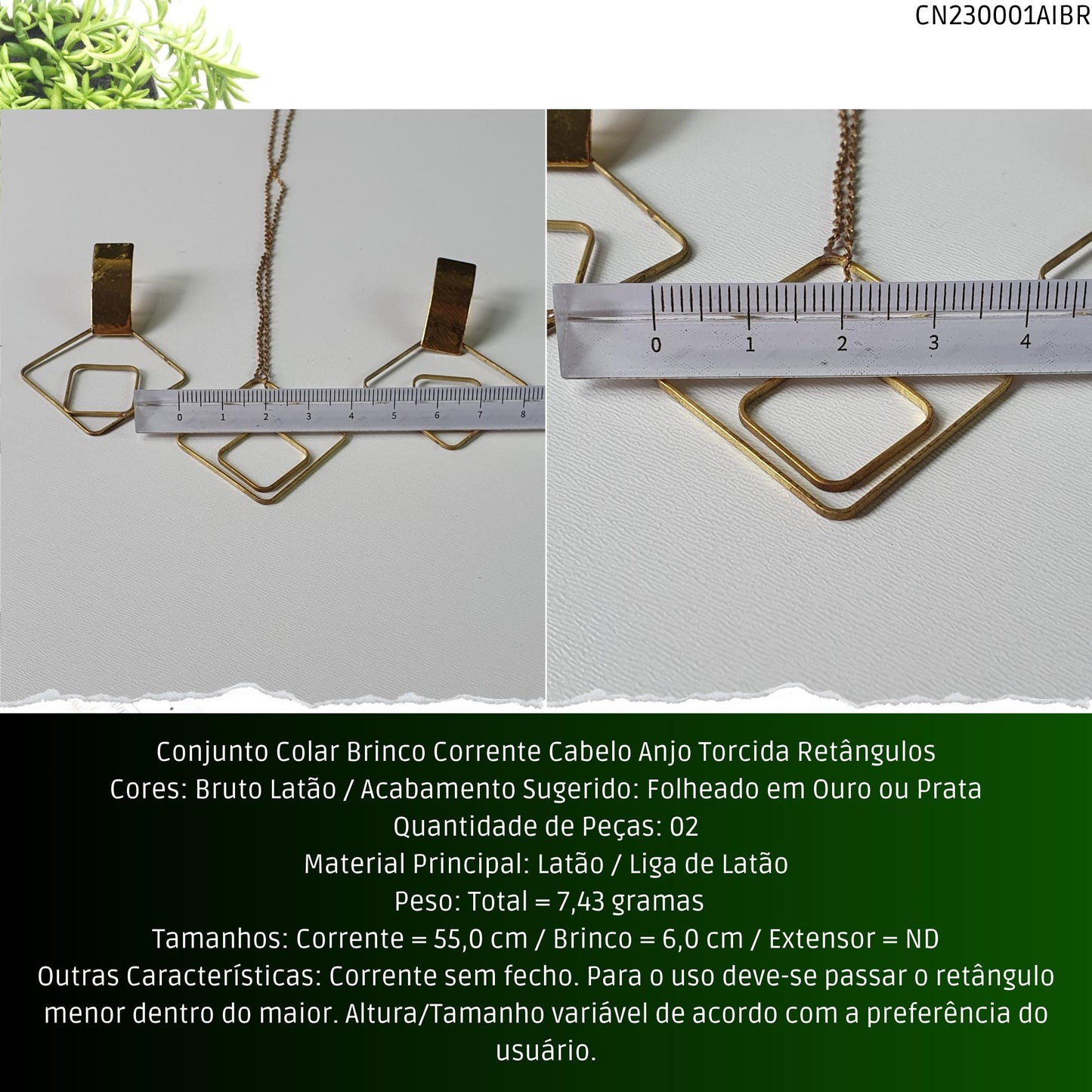 Conjunto Colar Brinco Corrente Cabelo Anjo Torcida Retângulos  - Código.: CN230001AIBR  - Peso.: 7.4 gr