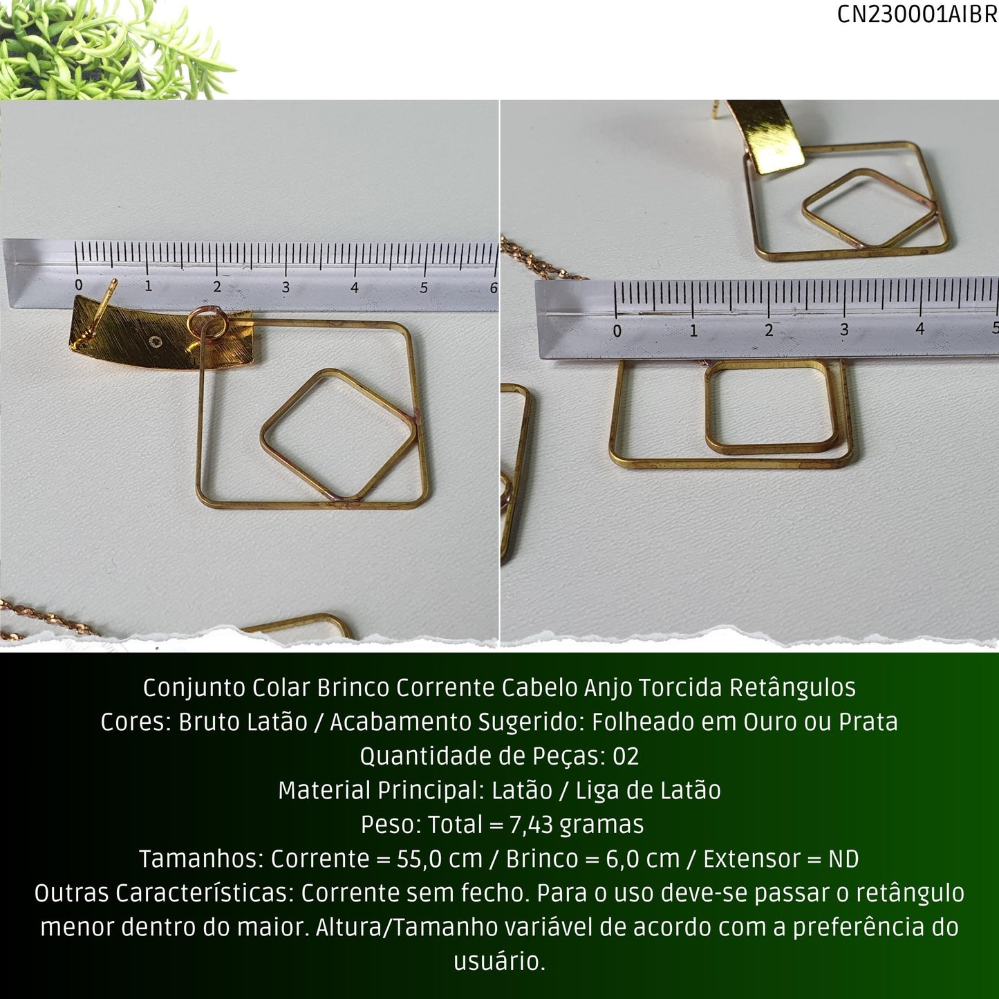 Conjunto Colar Brinco Corrente Cabelo Anjo Torcida Retângulos  - Código.: CN230001AIBR  - Peso.: 7.4 gr
