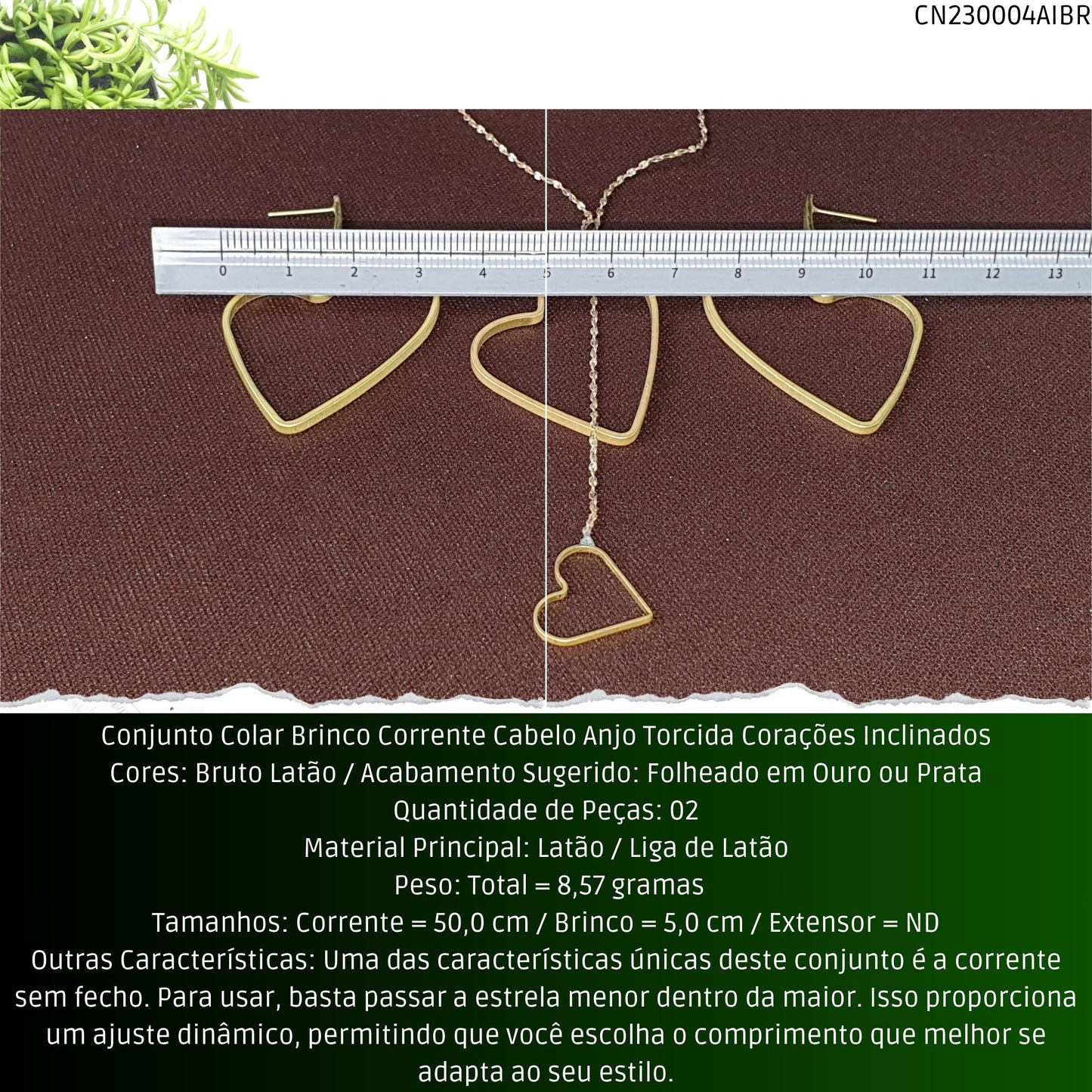 Conjunto Colar Brinco Corrente Cabelo Anjo Torcida Corações Inclinados  - Código.: CN230004AIBR  - Peso.: 8.6 gr