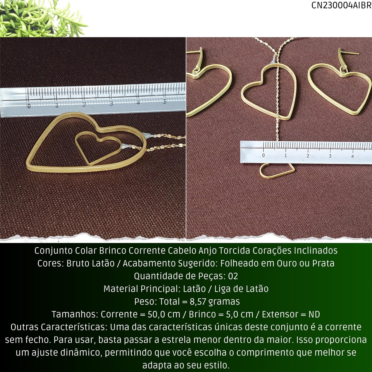 Conjunto Colar Brinco Corrente Cabelo Anjo Torcida Corações Inclinados  - Código.: CN230004AIBR  - Peso.: 8.6 gr