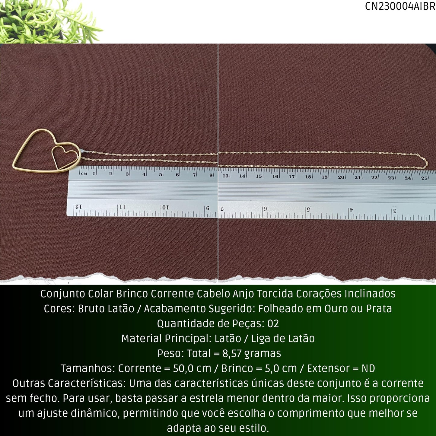 Conjunto Colar Brinco Corrente Cabelo Anjo Torcida Corações Inclinados  - Código.: CN230004AIBR  - Peso.: 8.6 gr