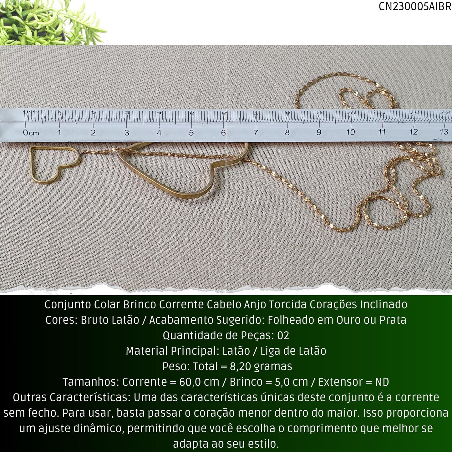Conjunto Colar Brinco Corrente Cabelo Anjo Torcida Corações Inclinado  - Código.: CN230005AIBR  - Peso.: 8.2 gr