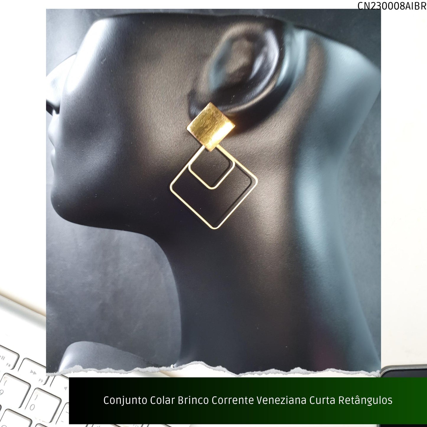 Conjunto Colar Brinco Corrente Veneziana Curta Retângulos  - Código.: CN230008AIBR  - Peso.: 8.0 gr