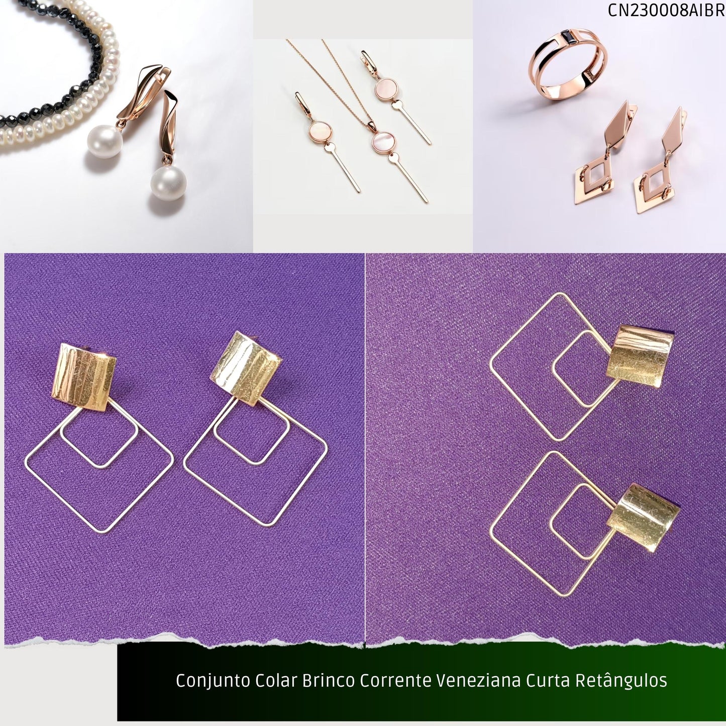 Conjunto Colar Brinco Corrente Veneziana Curta Retângulos  - Código.: CN230008AIBR  - Peso.: 8.0 gr