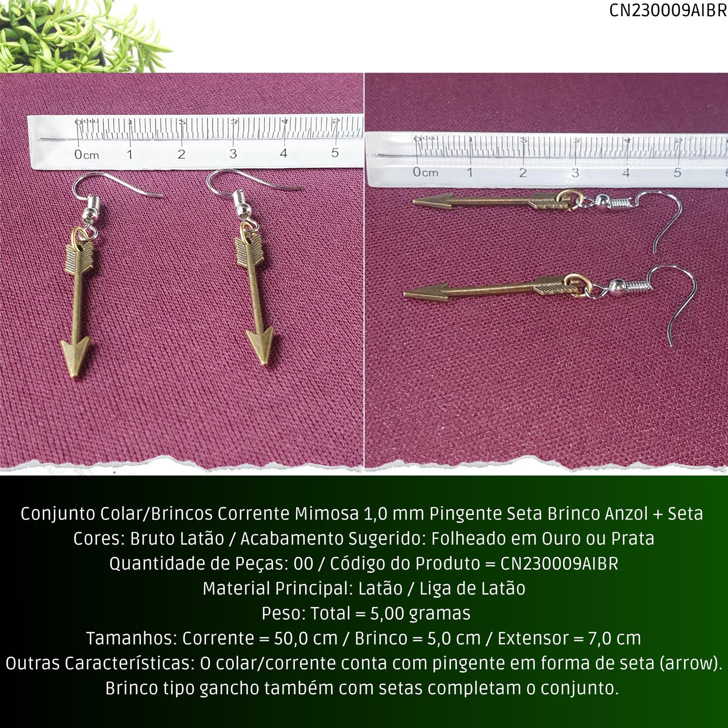 Conjunto Colar/Brincos Corrente Mimosa 1.0 mm Pingente Seta Brinco Anzol + Seta   - Código.: CN230009AIBR  - Peso.: 5.0 gr