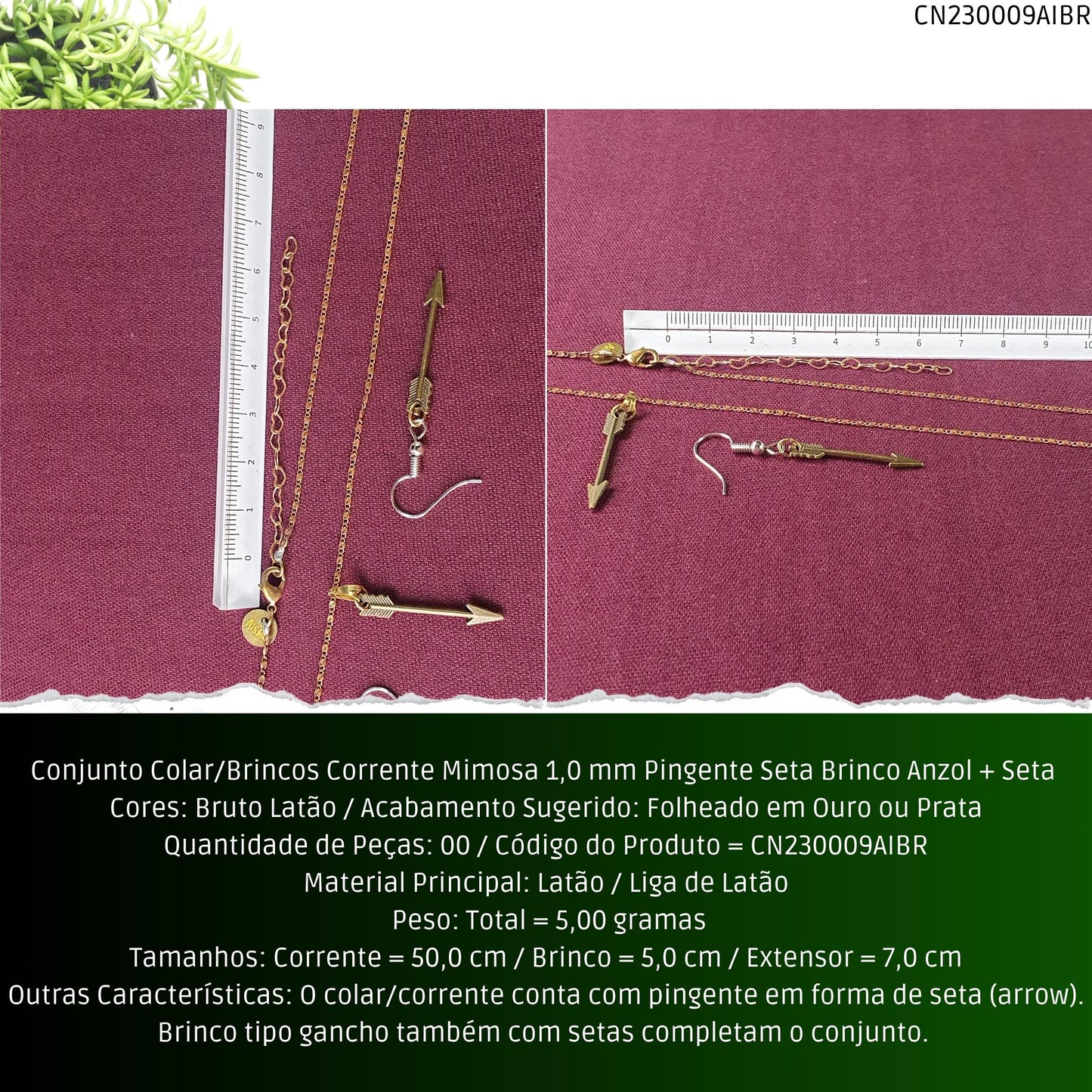 Conjunto Colar/Brincos Corrente Mimosa 1.0 mm Pingente Seta Brinco Anzol + Seta   - Código.: CN230009AIBR  - Peso.: 5.0 gr