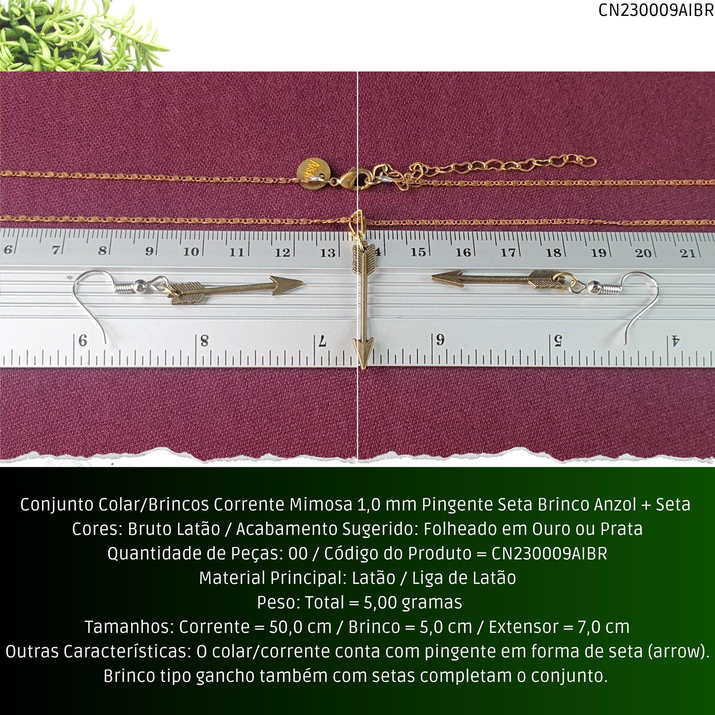 Conjunto Colar/Brincos Corrente Mimosa 1.0 mm Pingente Seta Brinco Anzol + Seta   - Código.: CN230009AIBR  - Peso.: 5.0 gr