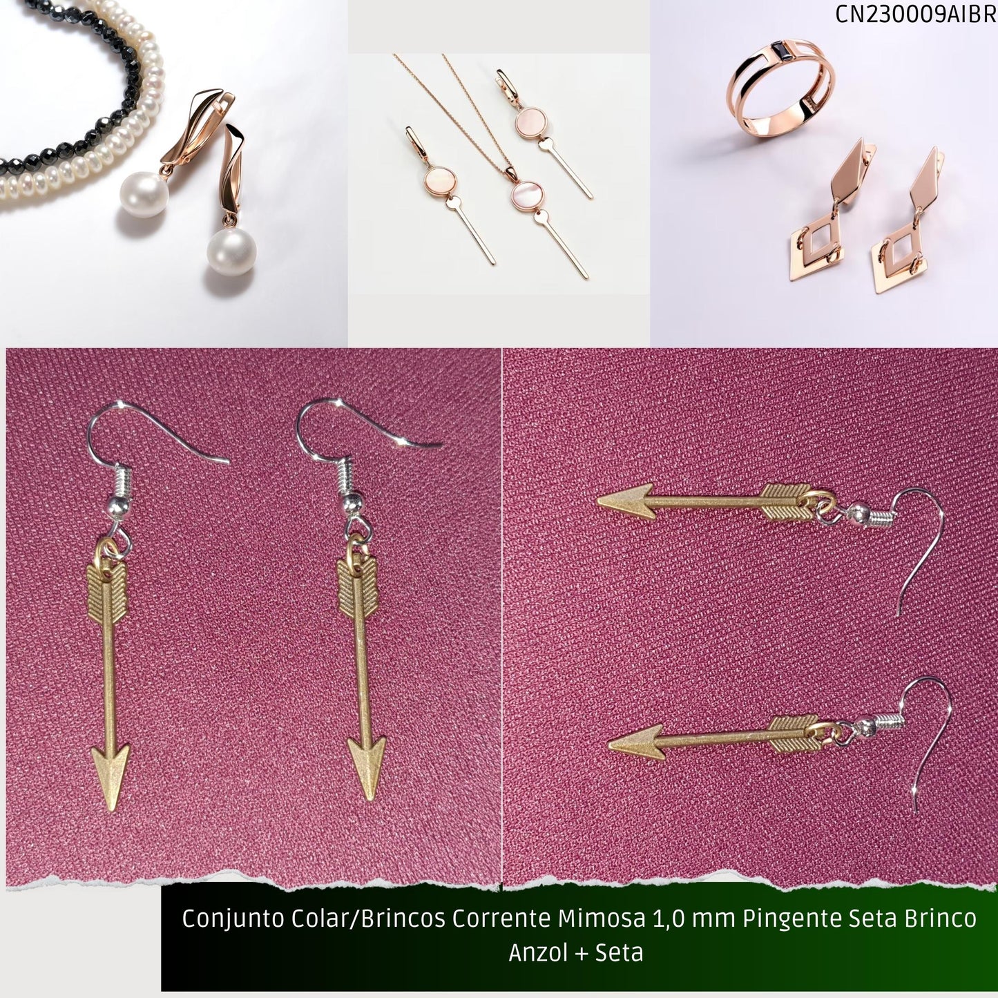 Conjunto Colar/Brincos Corrente Mimosa 1.0 mm Pingente Seta Brinco Anzol + Seta   - Código.: CN230009AIBR  - Peso.: 5.0 gr
