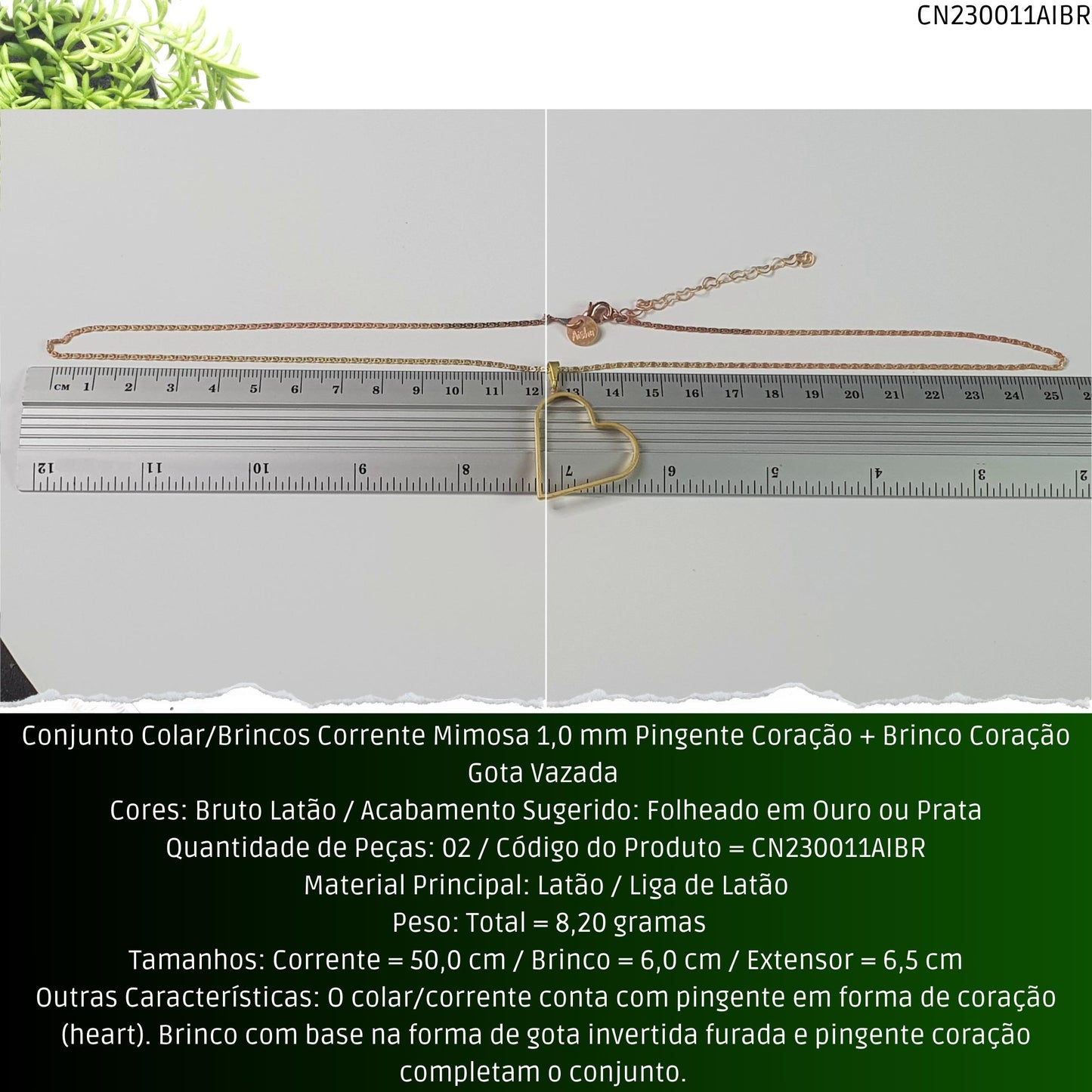 Conjunto Colar/Brincos Corrente Mimosa 1.0 mm Pingente Coração + Brinco Coração Gota Vazada   - Código.: CN230011AIBR  - Peso.: 8.2 gr