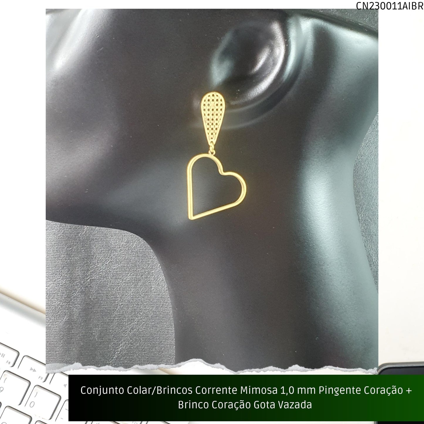 Conjunto Colar/Brincos Corrente Mimosa 1.0 mm Pingente Coração + Brinco Coração Gota Vazada   - Código.: CN230011AIBR  - Peso.: 8.2 gr