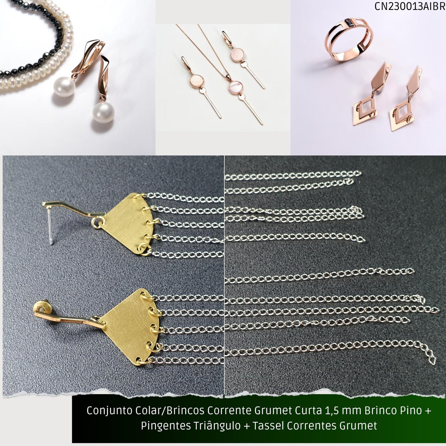 Conjunto Colar/Brincos Corrente Grumet Curta 1.5 mm Brinco Pino + Pingentes Triângulo + Tassel Correntes Grumet  - Código.: CN230013AIBR  - Peso.: 21.4 gr