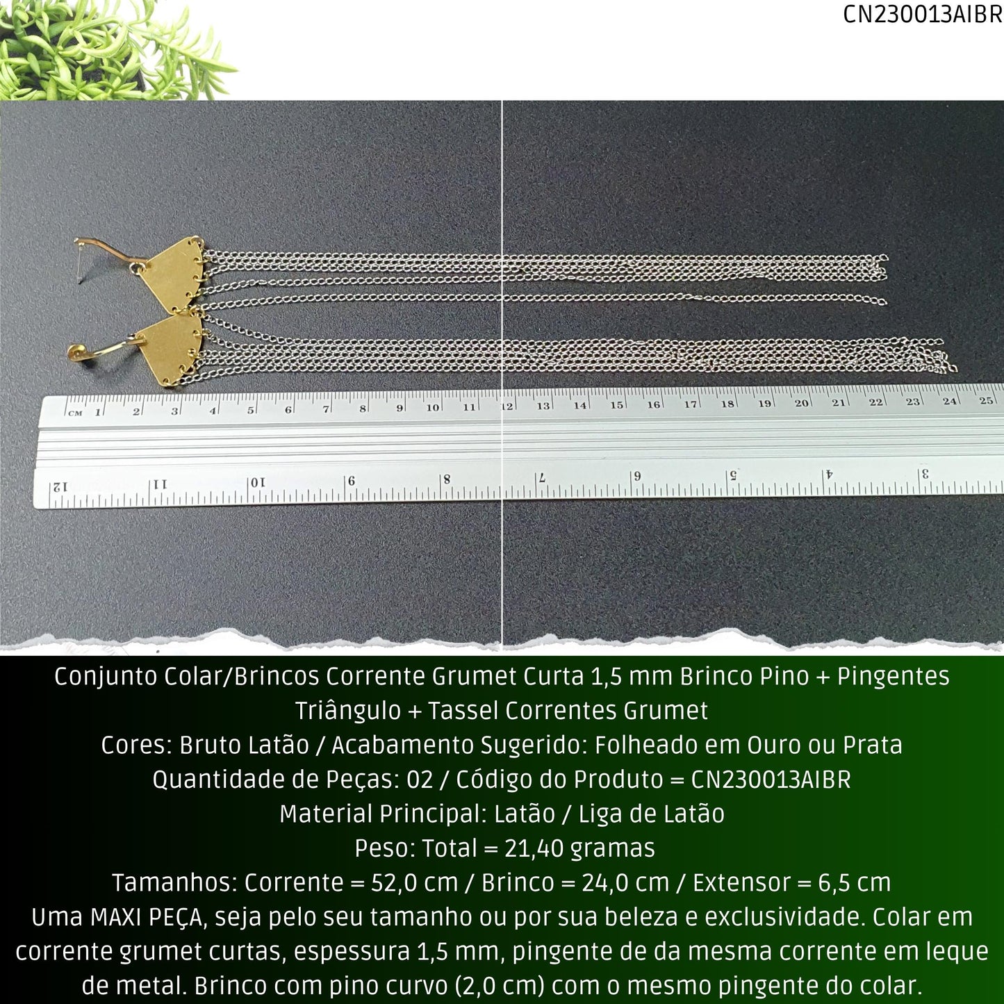 Conjunto Colar/Brincos Corrente Grumet Curta 1.5 mm Brinco Pino + Pingentes Triângulo + Tassel Correntes Grumet  - Código.: CN230013AIBR  - Peso.: 21.4 gr