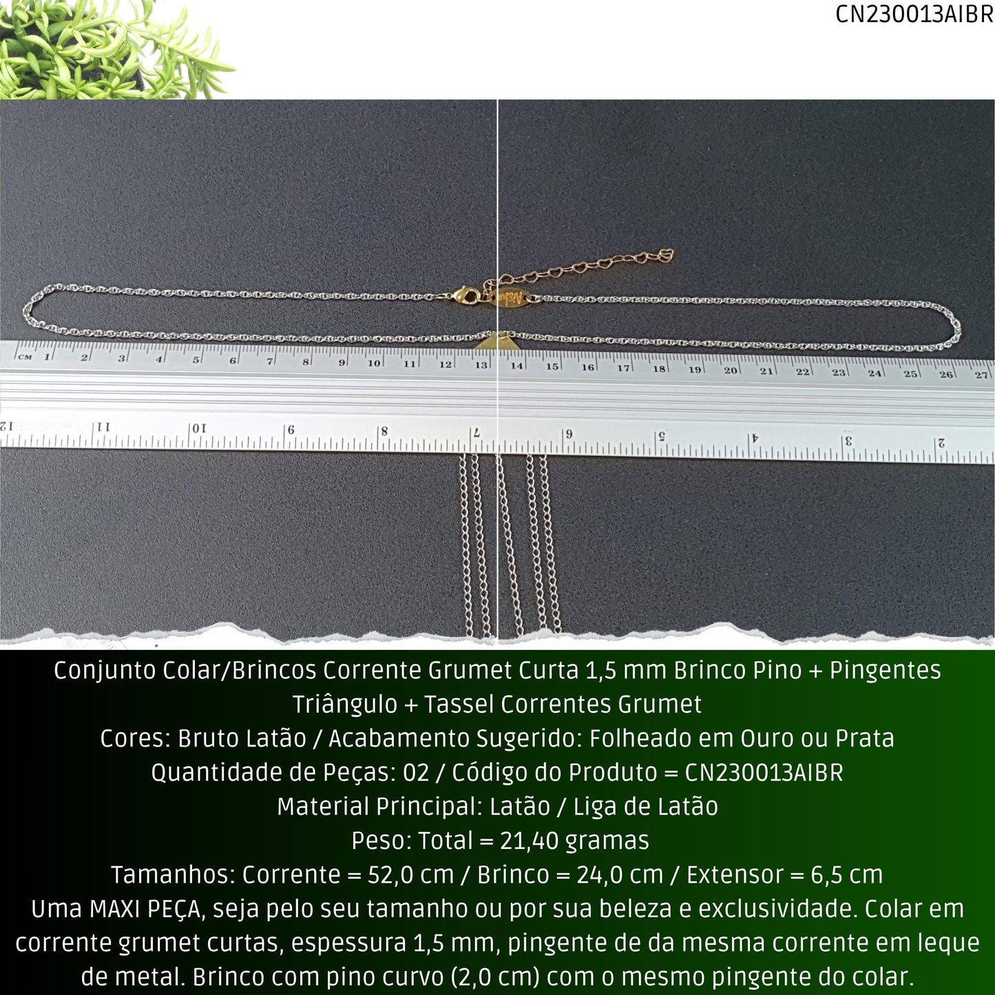 Conjunto Colar/Brincos Corrente Grumet Curta 1.5 mm Brinco Pino + Pingentes Triângulo + Tassel Correntes Grumet  - Código.: CN230013AIBR  - Peso.: 21.4 gr