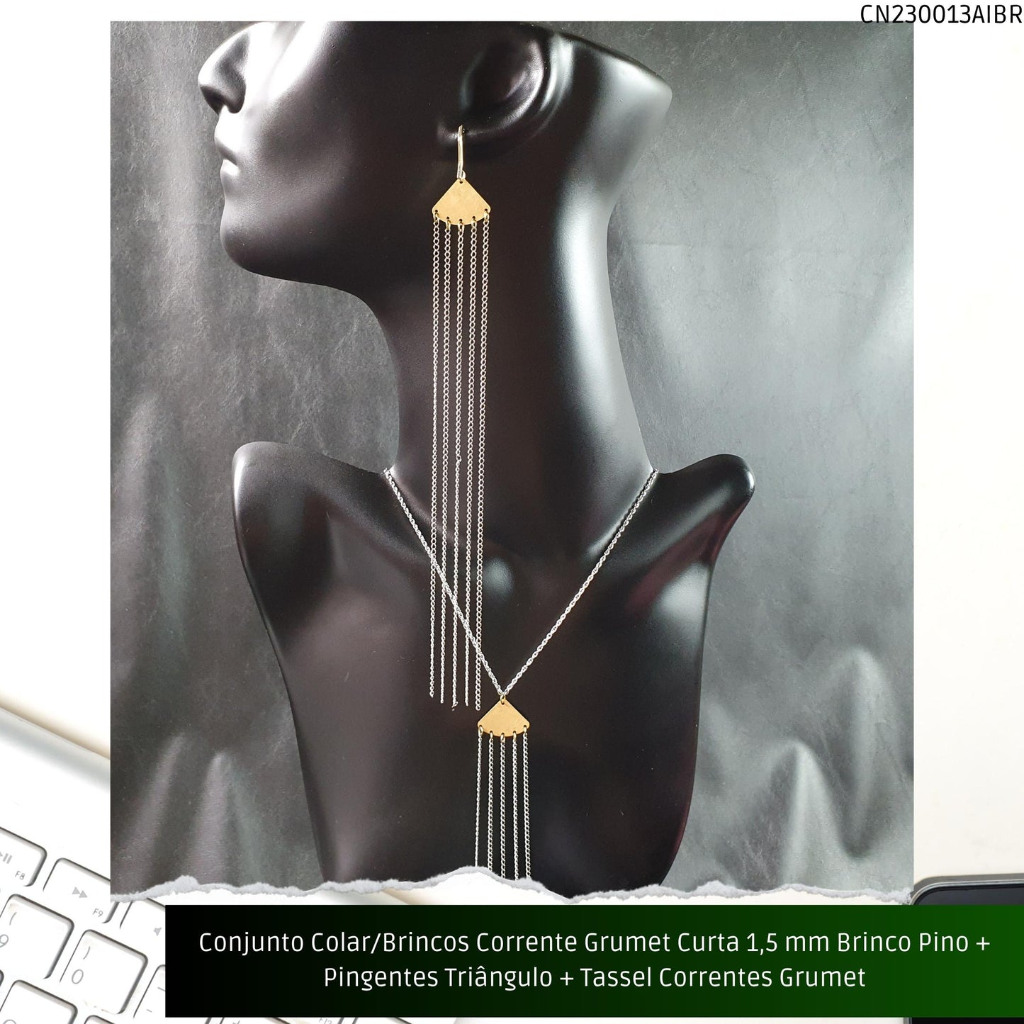 Conjunto Colar/Brincos Corrente Grumet Curta 1.5 mm Brinco Pino + Pingentes Triângulo + Tassel Correntes Grumet  - Código.: CN230013AIBR  - Peso.: 21.4 gr