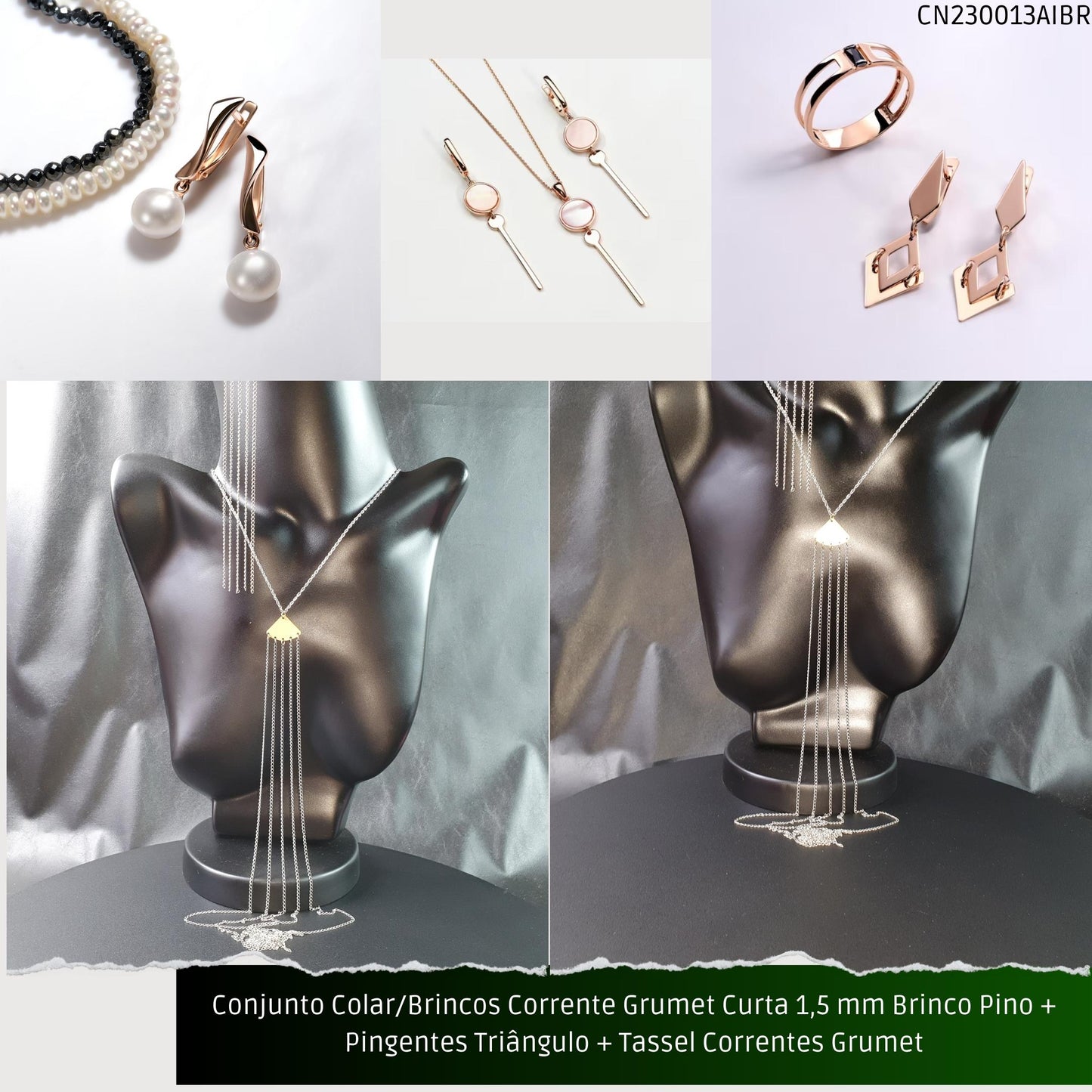 Conjunto Colar/Brincos Corrente Grumet Curta 1.5 mm Brinco Pino + Pingentes Triângulo + Tassel Correntes Grumet  - Código.: CN230013AIBR  - Peso.: 21.4 gr