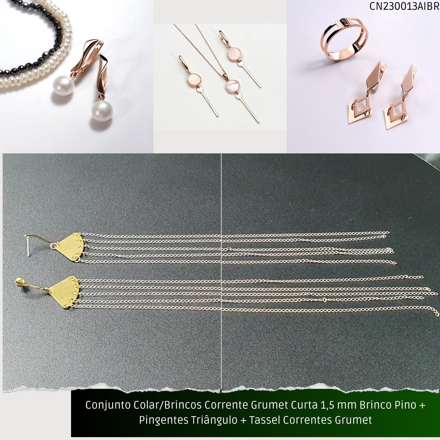 Conjunto Colar/Brincos Corrente Grumet Curta 1.5 mm Brinco Pino + Pingentes Triângulo + Tassel Correntes Grumet  - Código.: CN230013AIBR  - Peso.: 21.4 gr