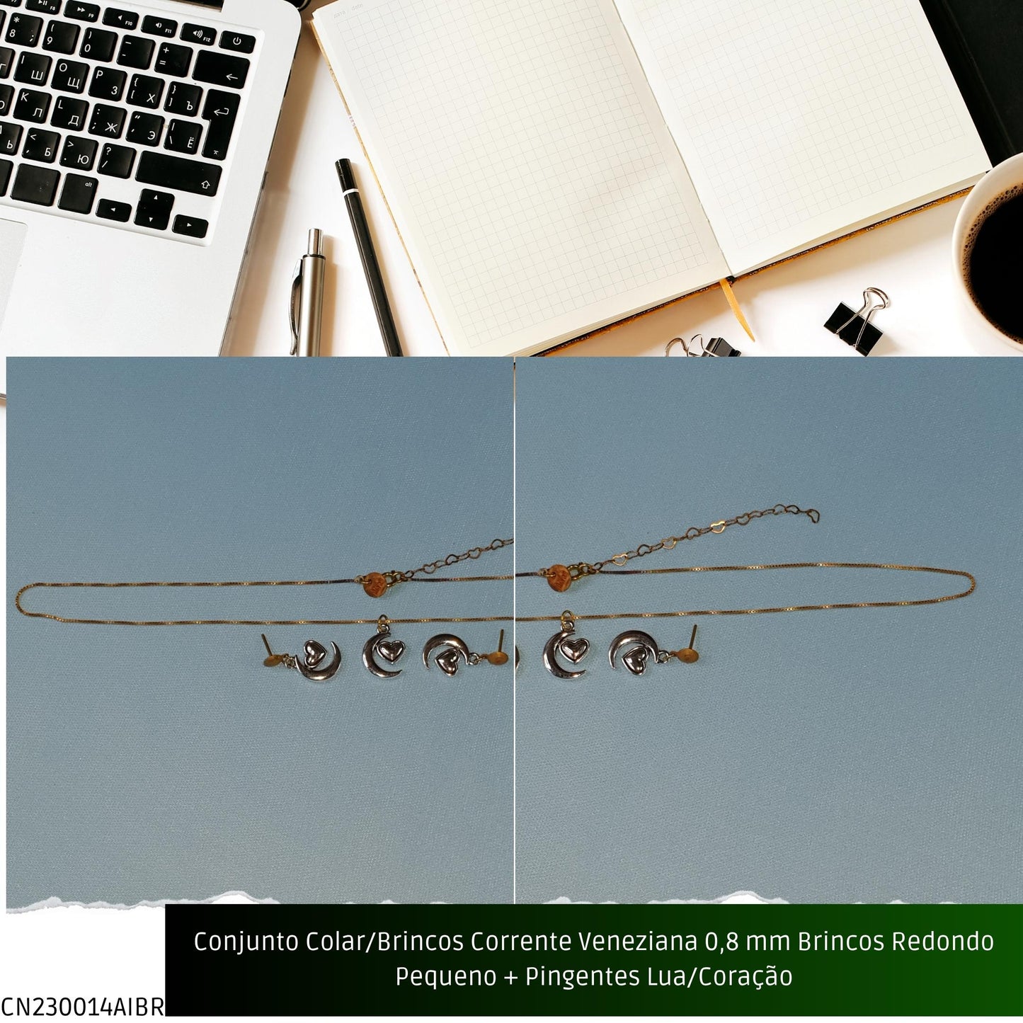 Conjunto Colar/Brincos Corrente Veneziana 0.8 mm Brincos Redondo Pequeno + Pingentes Lua/Coração  - Código.: CN230014AIBR  - Peso.: 6.8 gr