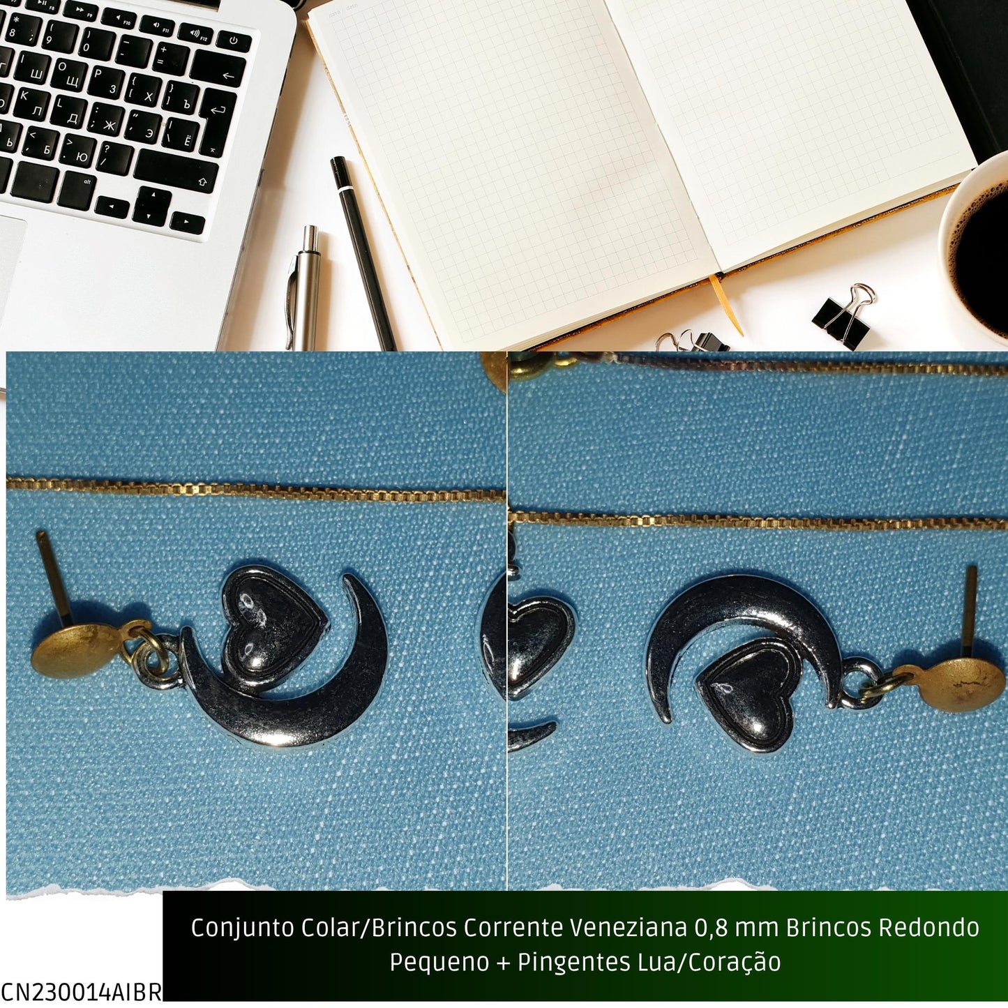 Conjunto Colar/Brincos Corrente Veneziana 0.8 mm Brincos Redondo Pequeno + Pingentes Lua/Coração  - Código.: CN230014AIBR  - Peso.: 6.8 gr