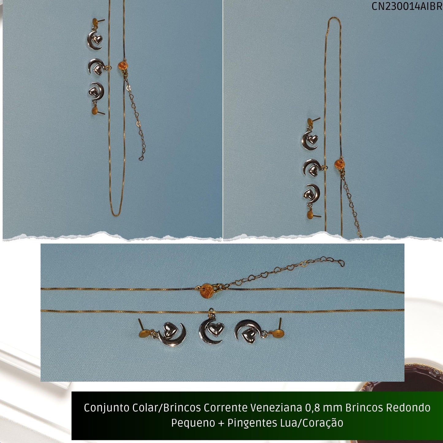 Conjunto Colar/Brincos Corrente Veneziana 0.8 mm Brincos Redondo Pequeno + Pingentes Lua/Coração  - Código.: CN230014AIBR  - Peso.: 6.8 gr