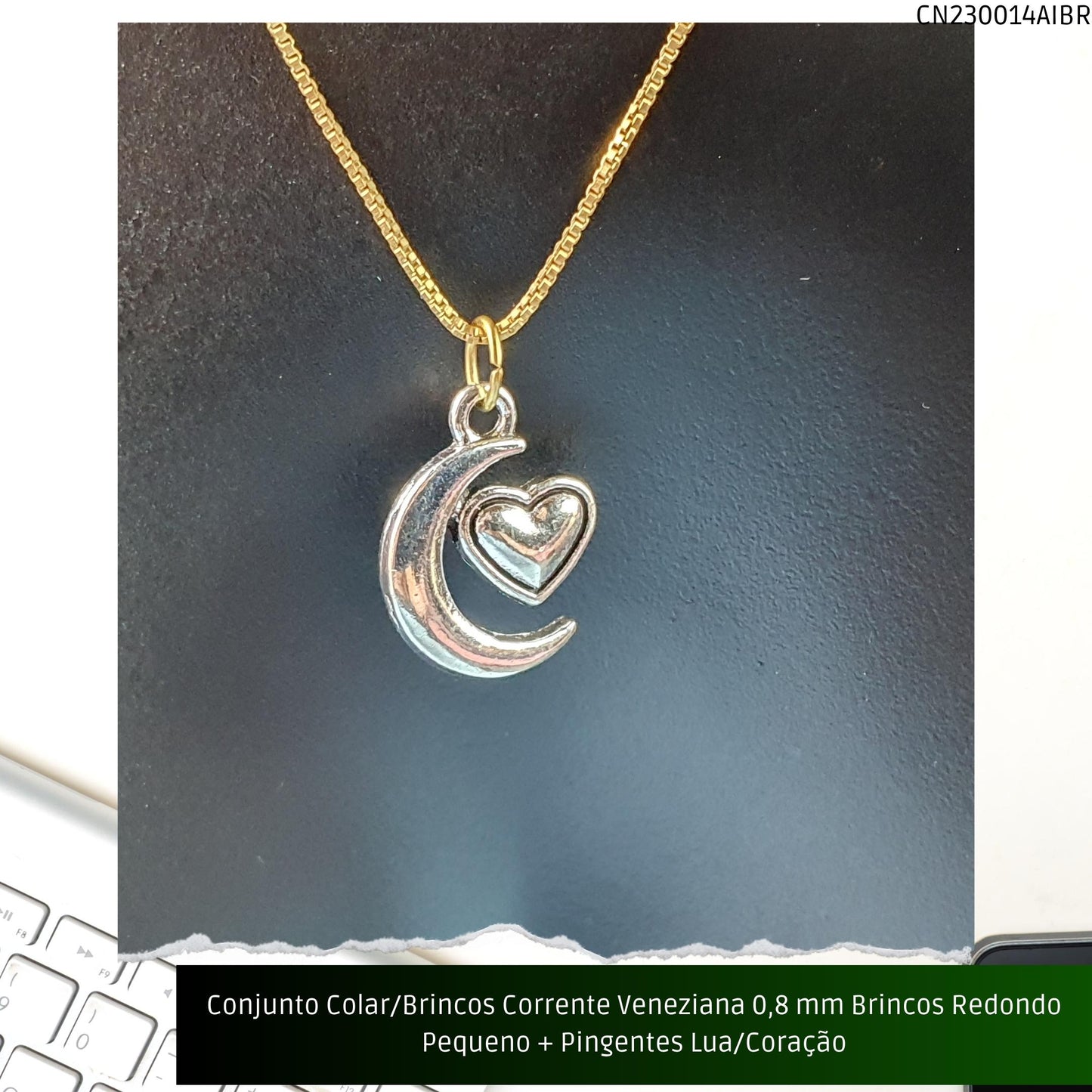 Conjunto Colar/Brincos Corrente Veneziana 0.8 mm Brincos Redondo Pequeno + Pingentes Lua/Coração  - Código.: CN230014AIBR  - Peso.: 6.8 gr