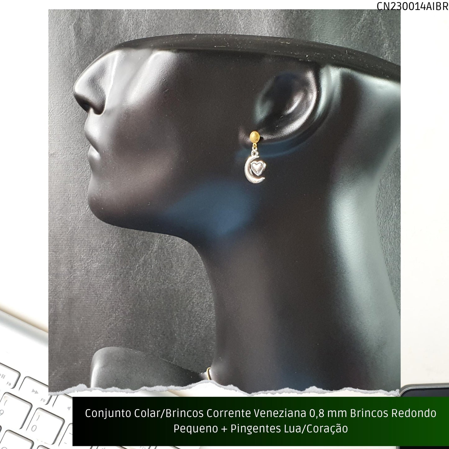 Conjunto Colar/Brincos Corrente Veneziana 0.8 mm Brincos Redondo Pequeno + Pingentes Lua/Coração  - Código.: CN230014AIBR  - Peso.: 6.8 gr