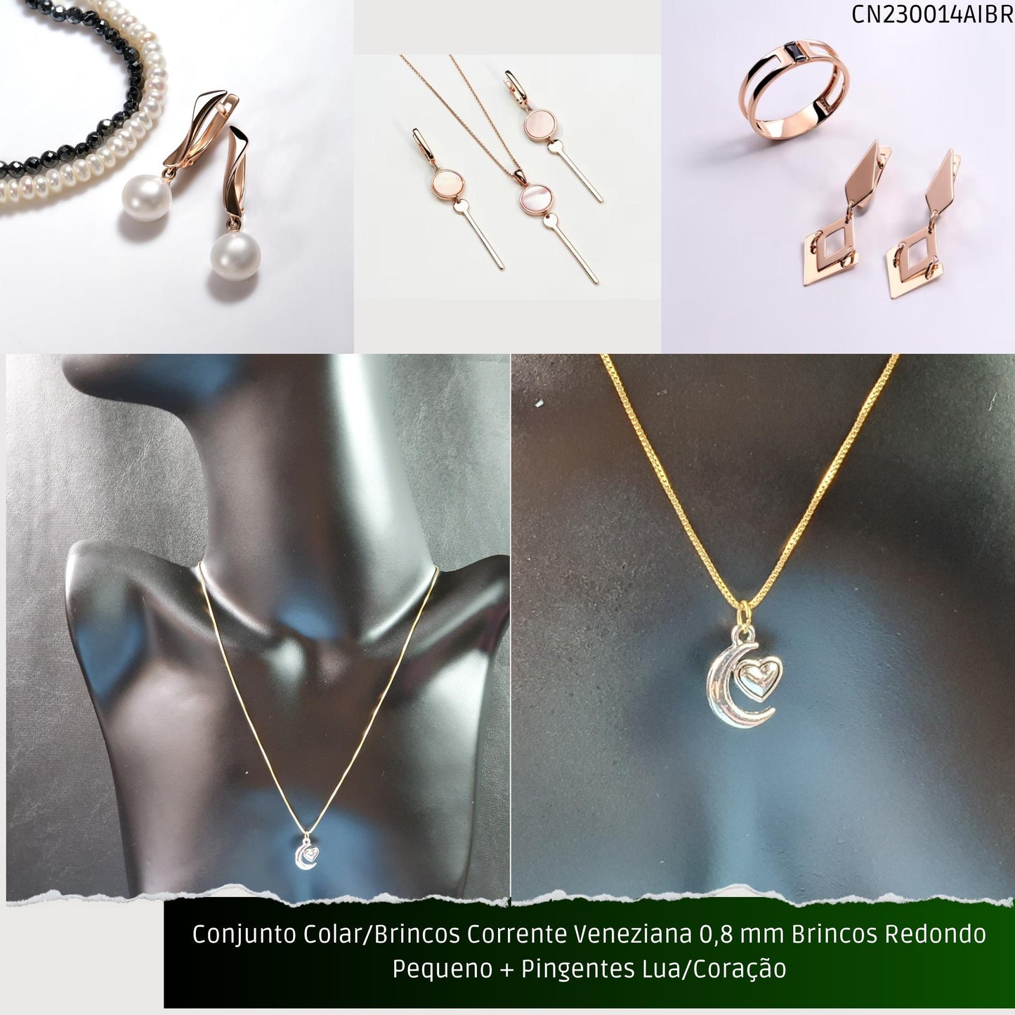 Conjunto Colar/Brincos Corrente Veneziana 0.8 mm Brincos Redondo Pequeno + Pingentes Lua/Coração  - Código.: CN230014AIBR  - Peso.: 6.8 gr