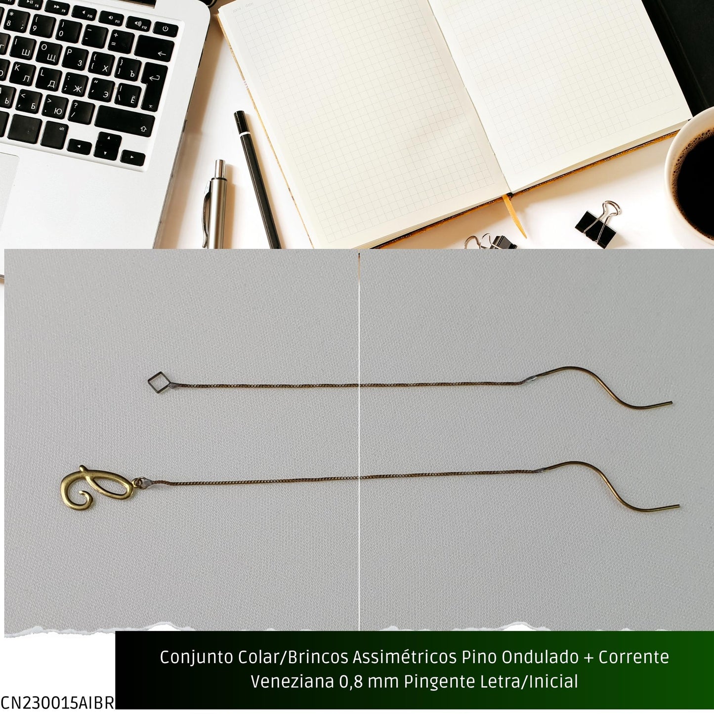 Conjunto Colar/Brincos Assimétricos Pino Ondulado + Corrente Veneziana 0.8 mm Pingente Letra/Inicial  - Código.: CN230015AIBR  - Peso.: 4.9 gr