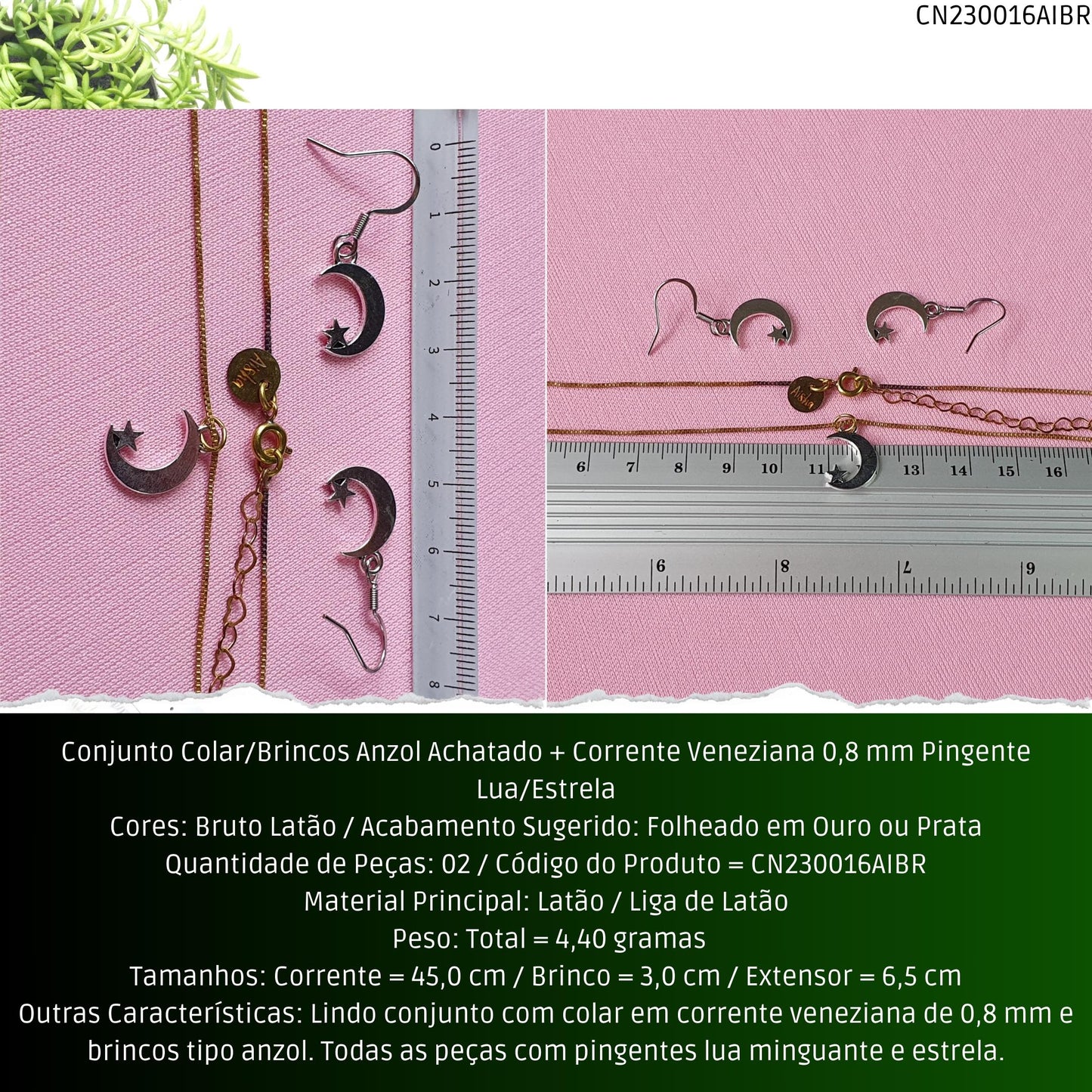 Conjunto Colar/Brincos Anzol Achatado + Corrente Veneziana 0.8 mm Pingente Lua/Estrela  - Código.: CN230016AIBR  - Peso.: 4.4 gr