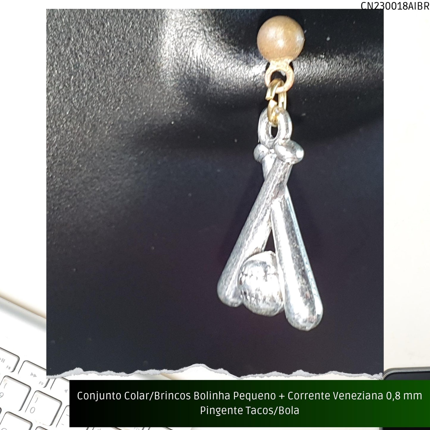 Conjunto Colar/Brincos Bolinha Pequeno + Corrente Veneziana 0.8 mm Pingente Tacos/Bola  - Código.: CN230018AIBR  - Peso.: 8.0 gr