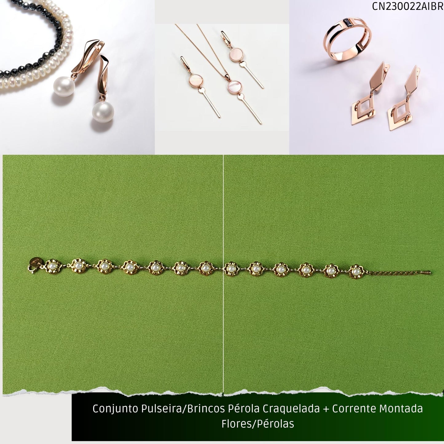 Conjunto Pulseira/Brincos Pérola Craquelada + Corrente Montada Flores/Pérolas  - Código.: CN230022AIBR  - Peso.: 12.7 gr