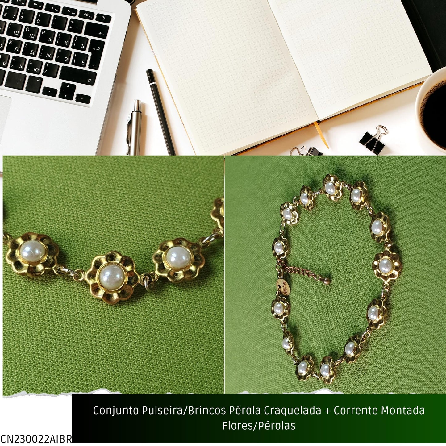 Conjunto Pulseira/Brincos Pérola Craquelada + Corrente Montada Flores/Pérolas  - Código.: CN230022AIBR  - Peso.: 12.7 gr